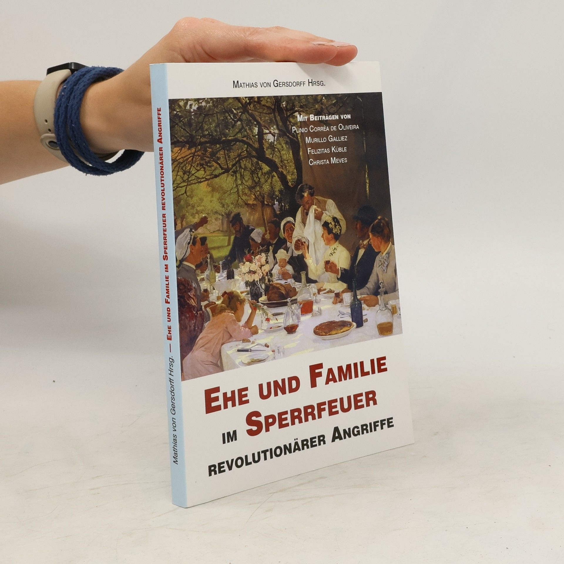 Mathias von Gersdorff Ehe und Familie im Sperrfeuer revolutionärer Angriffe