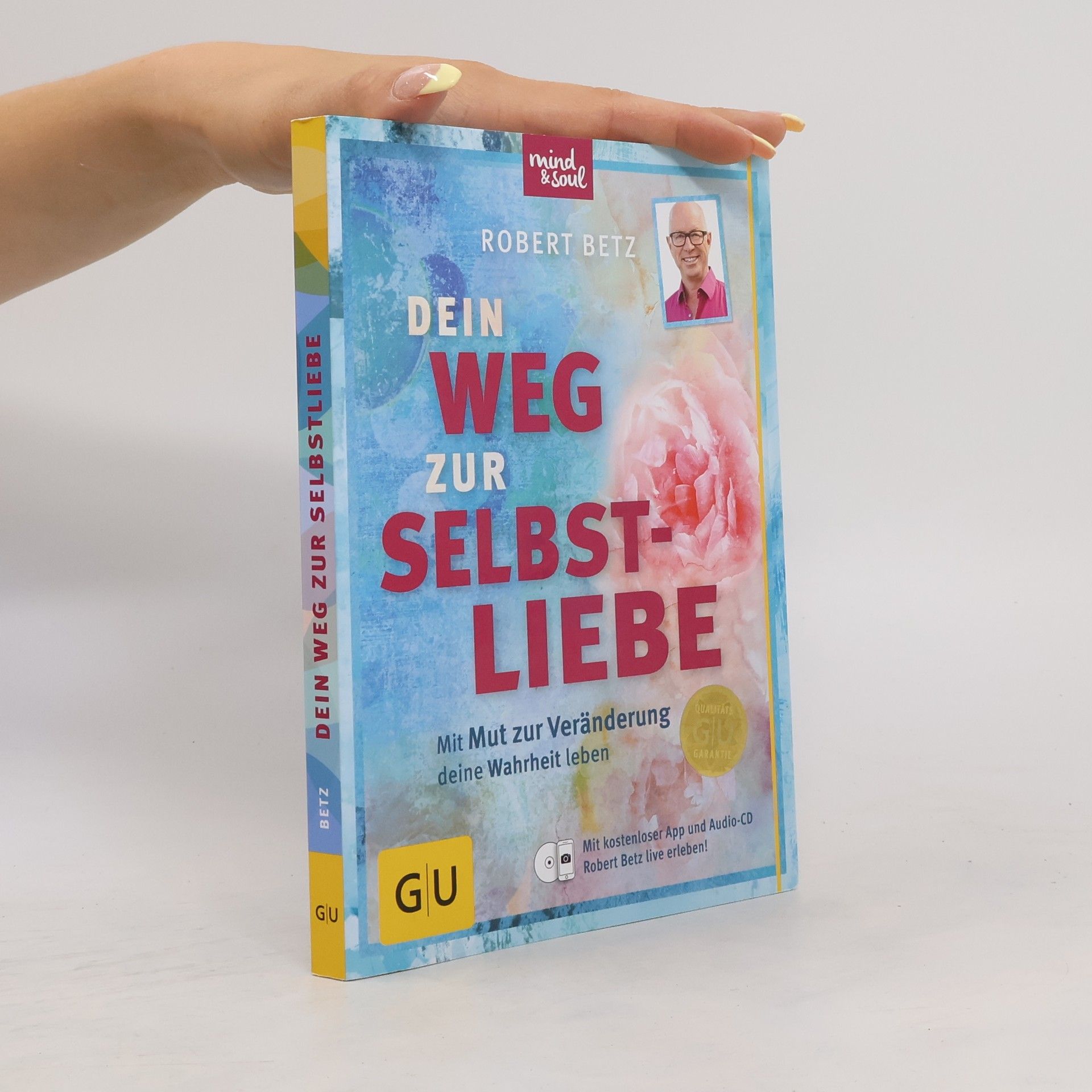 Robert Theodor Betz Dein Weg zur Selbstliebe