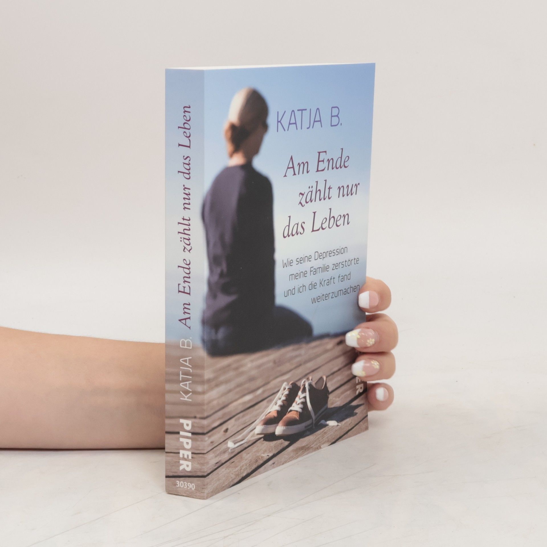 Katja B. Am Ende zählt nur das Leben