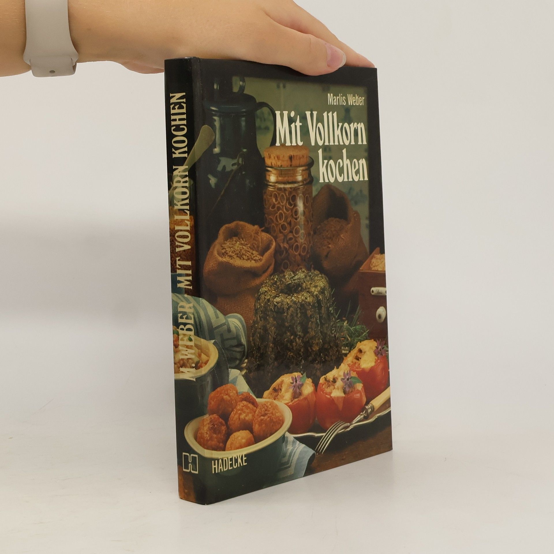 Marlis Weber Mit Vollkorn kochen