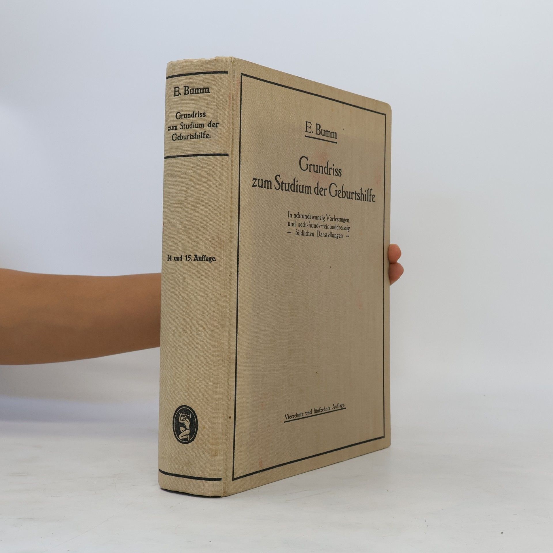 Ernst Bumm Grundriss zum Studium der Geburtshilfe