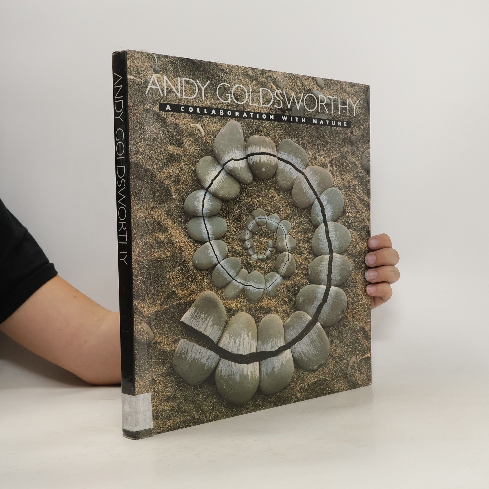 Andy Goldsworthy Andy Goldsworthy : A Collaboration With Nature