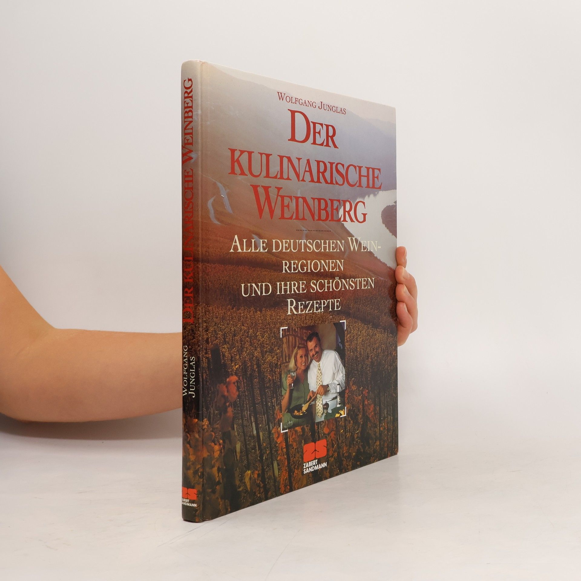 Wolfgang Junglas Der kulinarische Weinberg