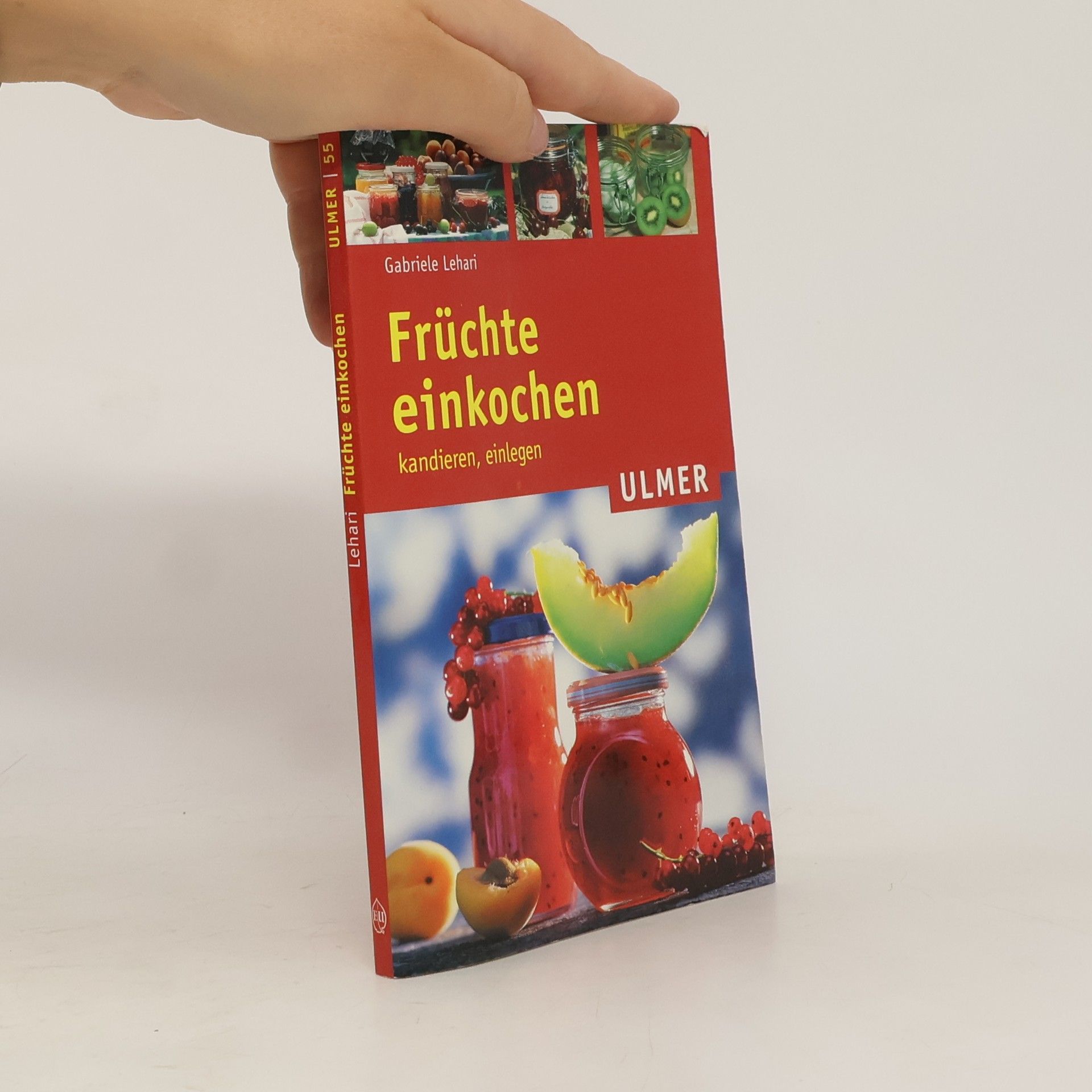 Gabriele Lehari Früchte einkochen, kandieren, einlegen