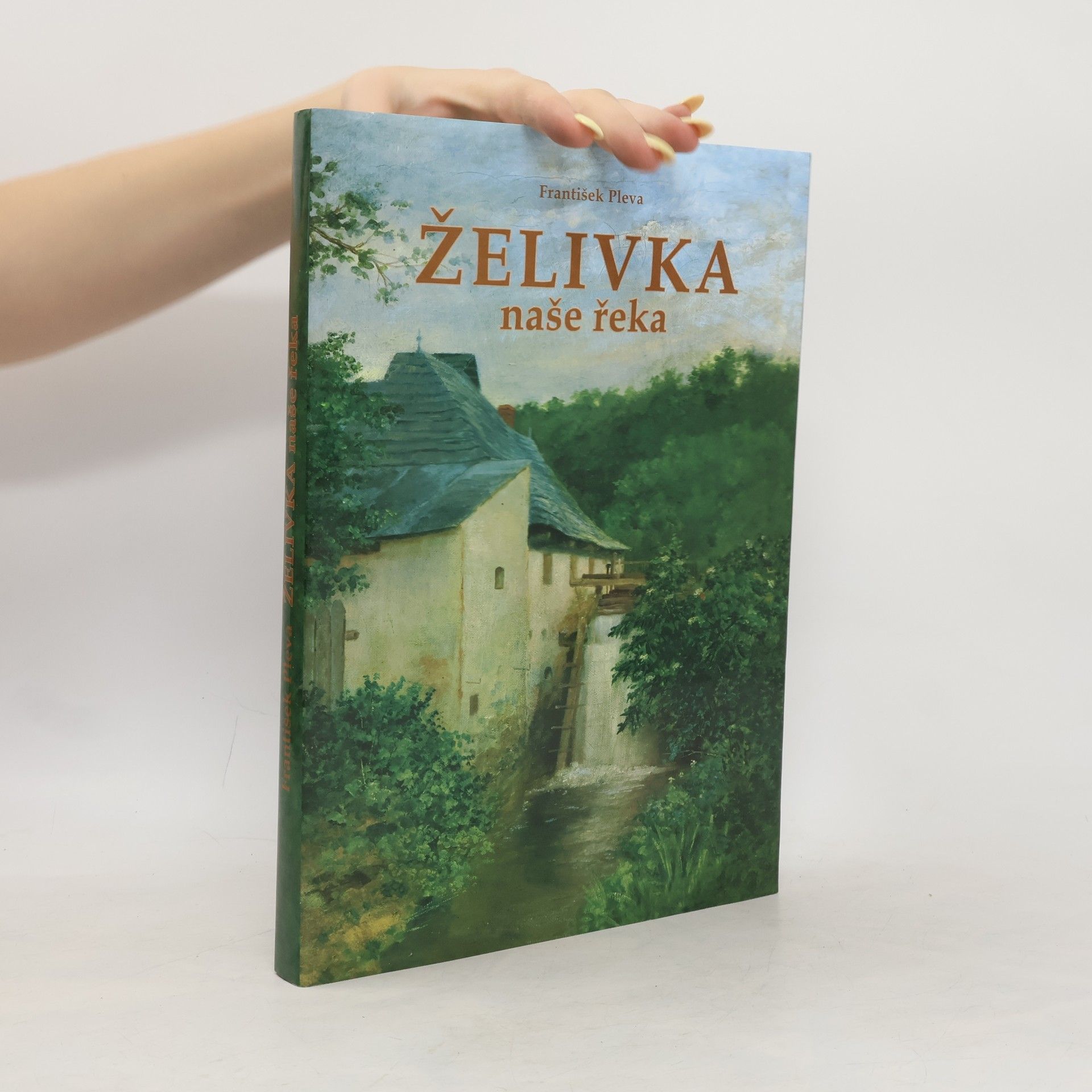 František Pleva Želivka: naše řeka