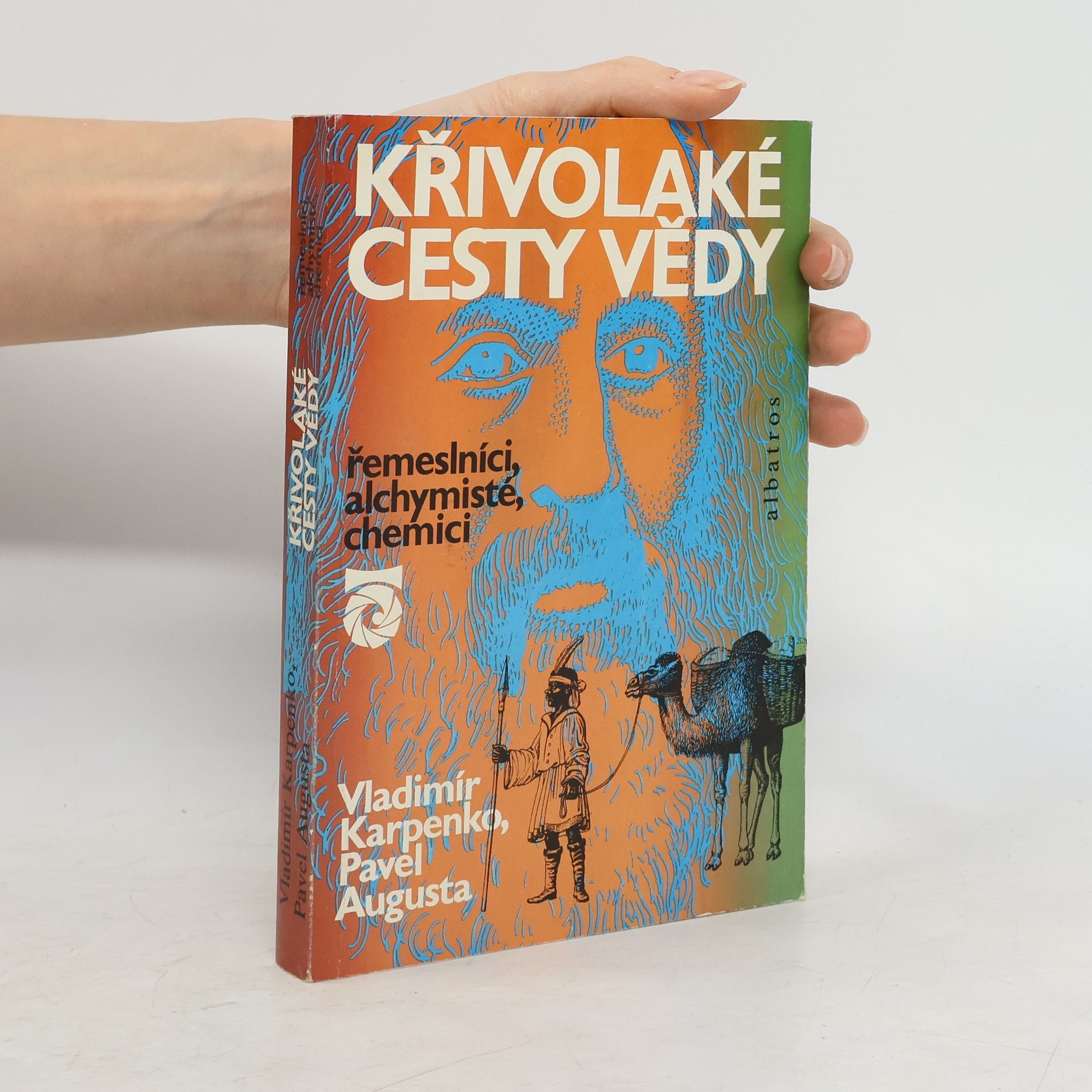 Vladimír Karpenko Křivolaké cesty vědy. Řemeslníci, alchymisté, chemici