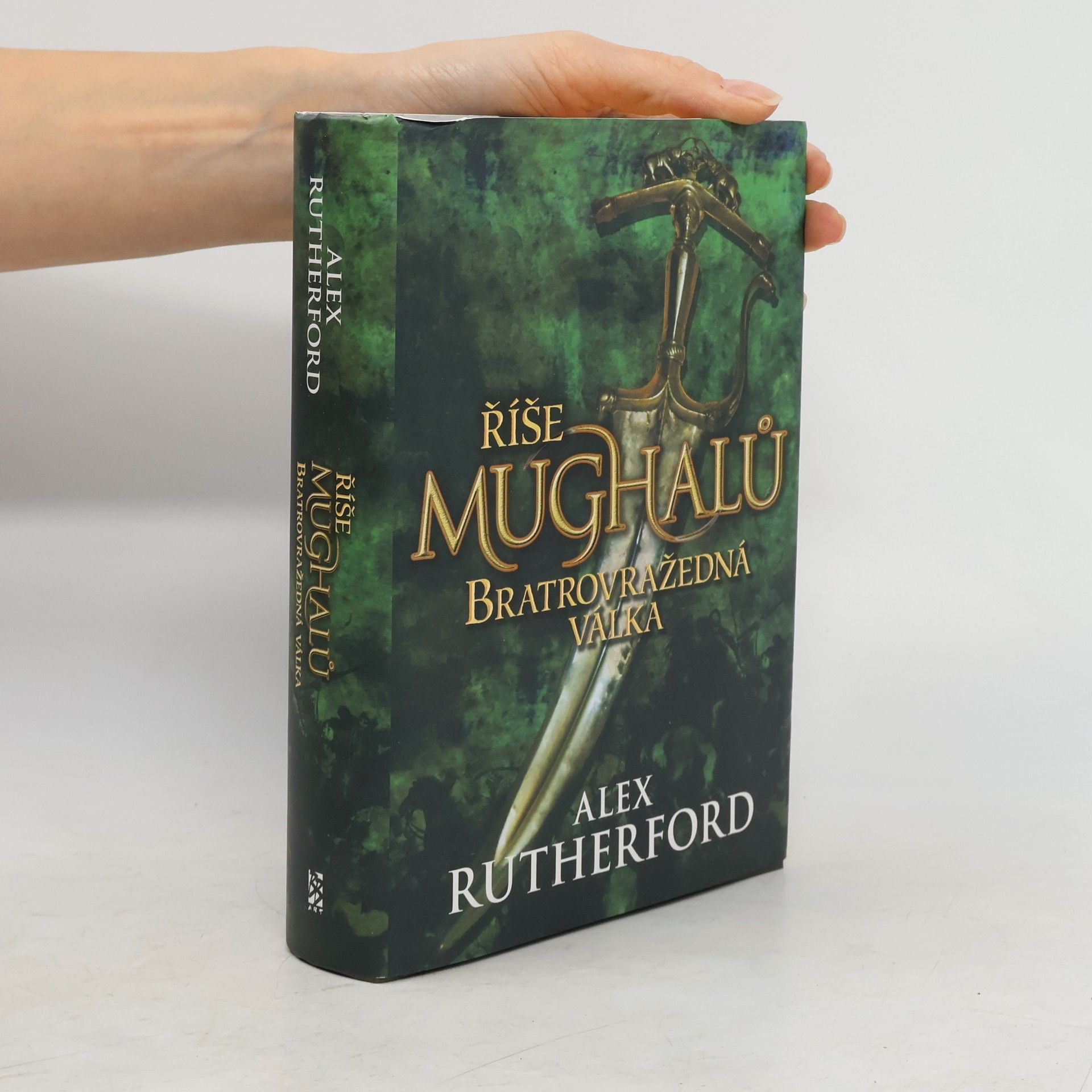 Alex Rutherford Říše Mughalů. Bratrovražedná válka