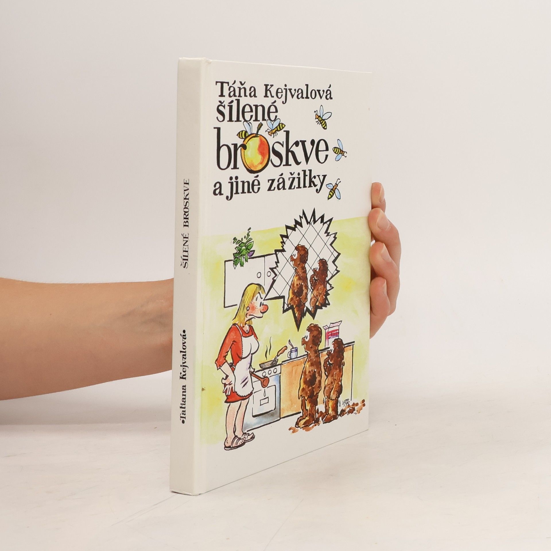 Tatiana Kejvalová Šílené broskve a jiné zážitky