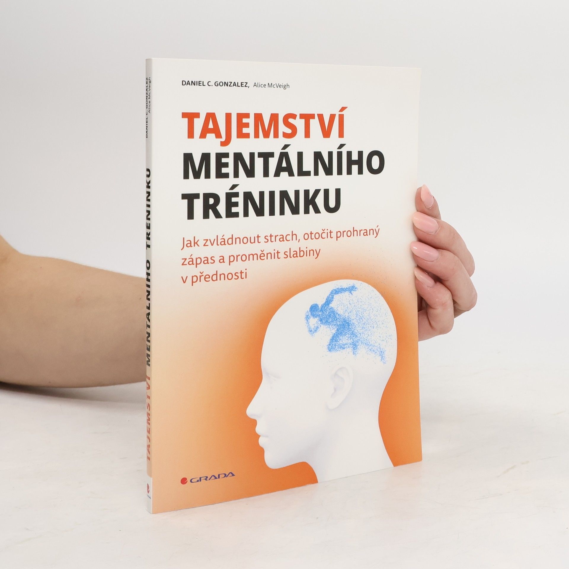 D. C. Daniel C. Gonzalez Tajemství mentálního tréninku