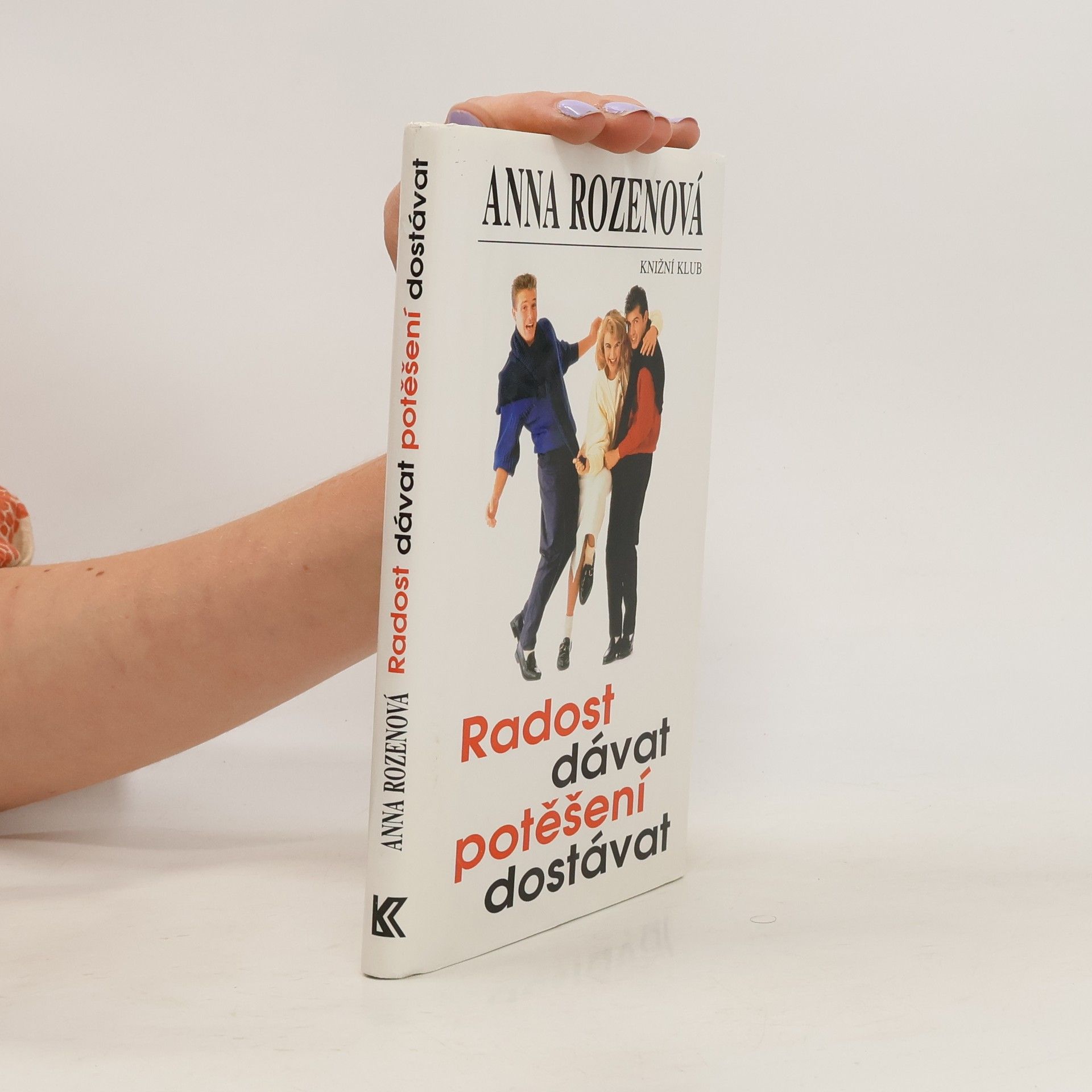 Anna Rozen Radost dávat, potěšení dostávat