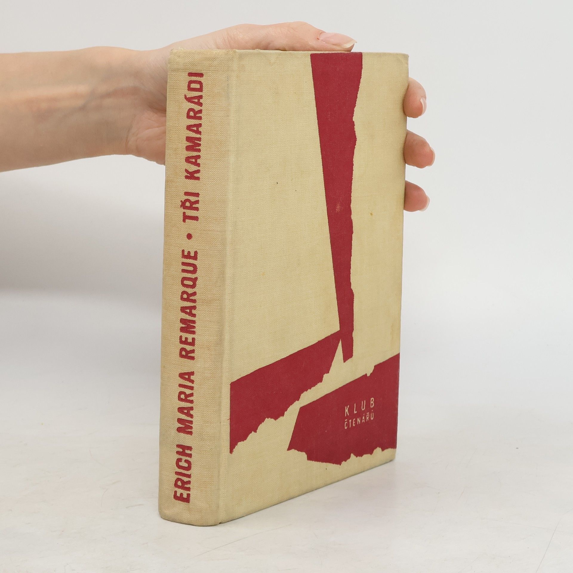 Erich Maria Remarque Tři kamarádi