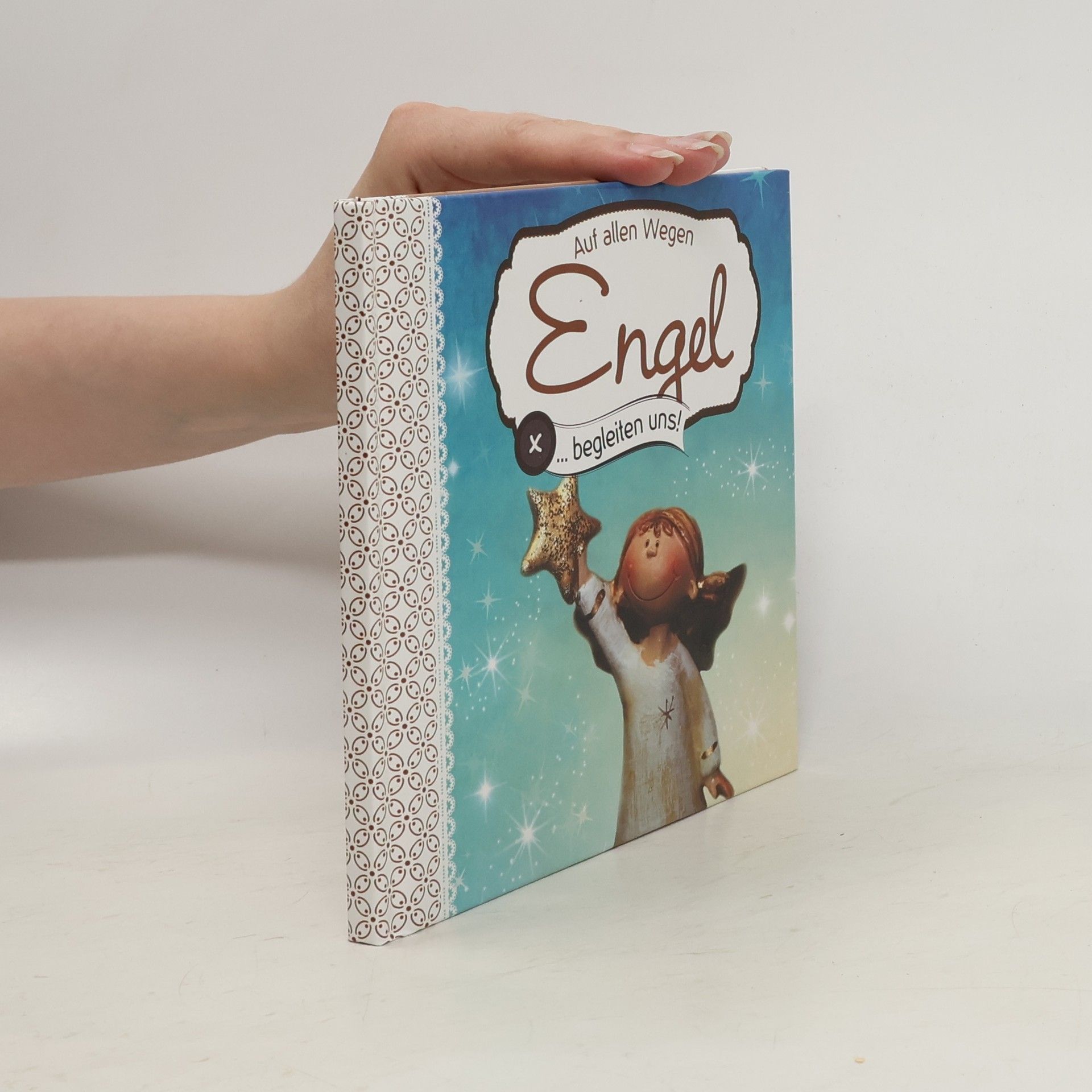 Autorenkollektiv Auf allen Wegen Engel... begleiten uns!