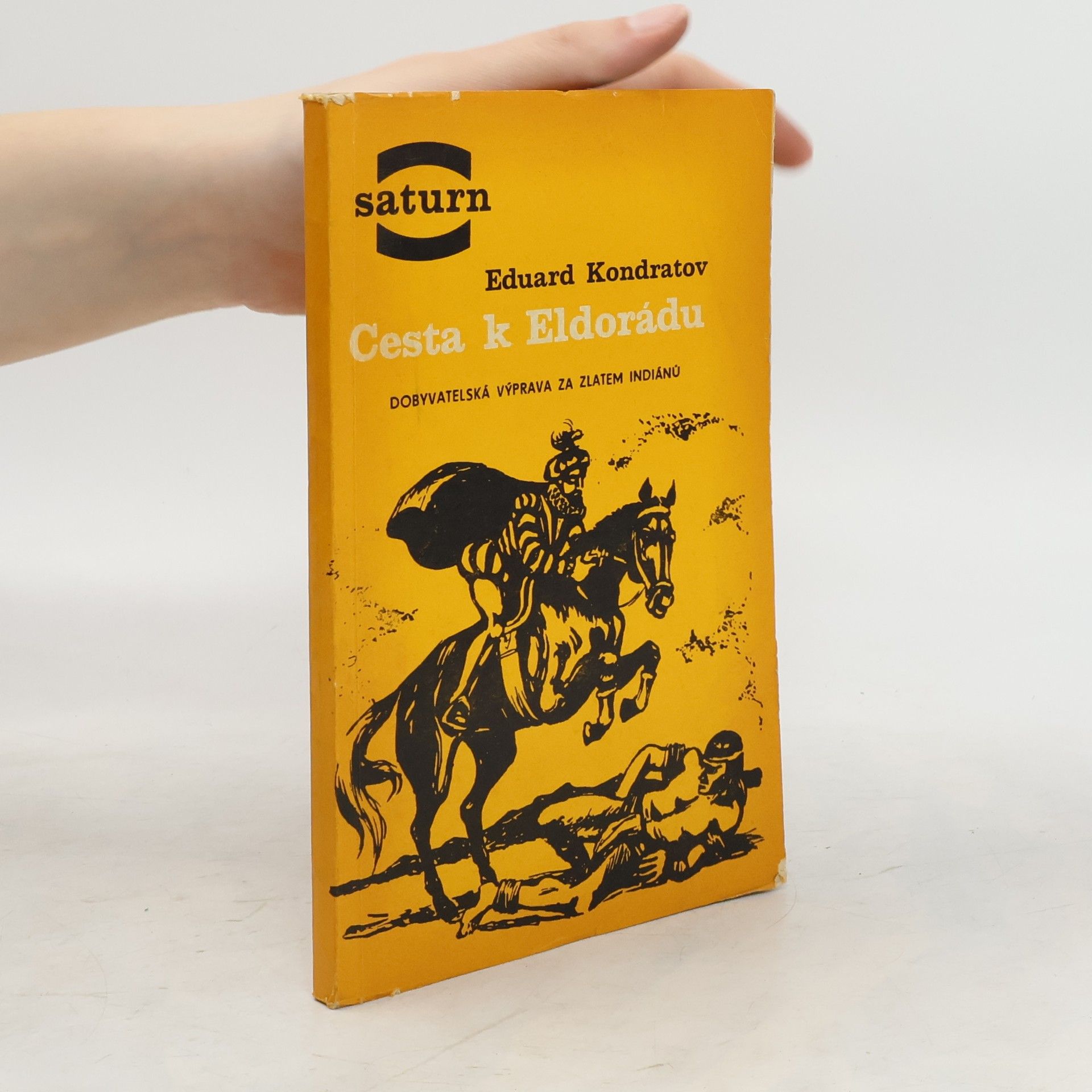 Kondratov Eduard Cesta k Eldorádu