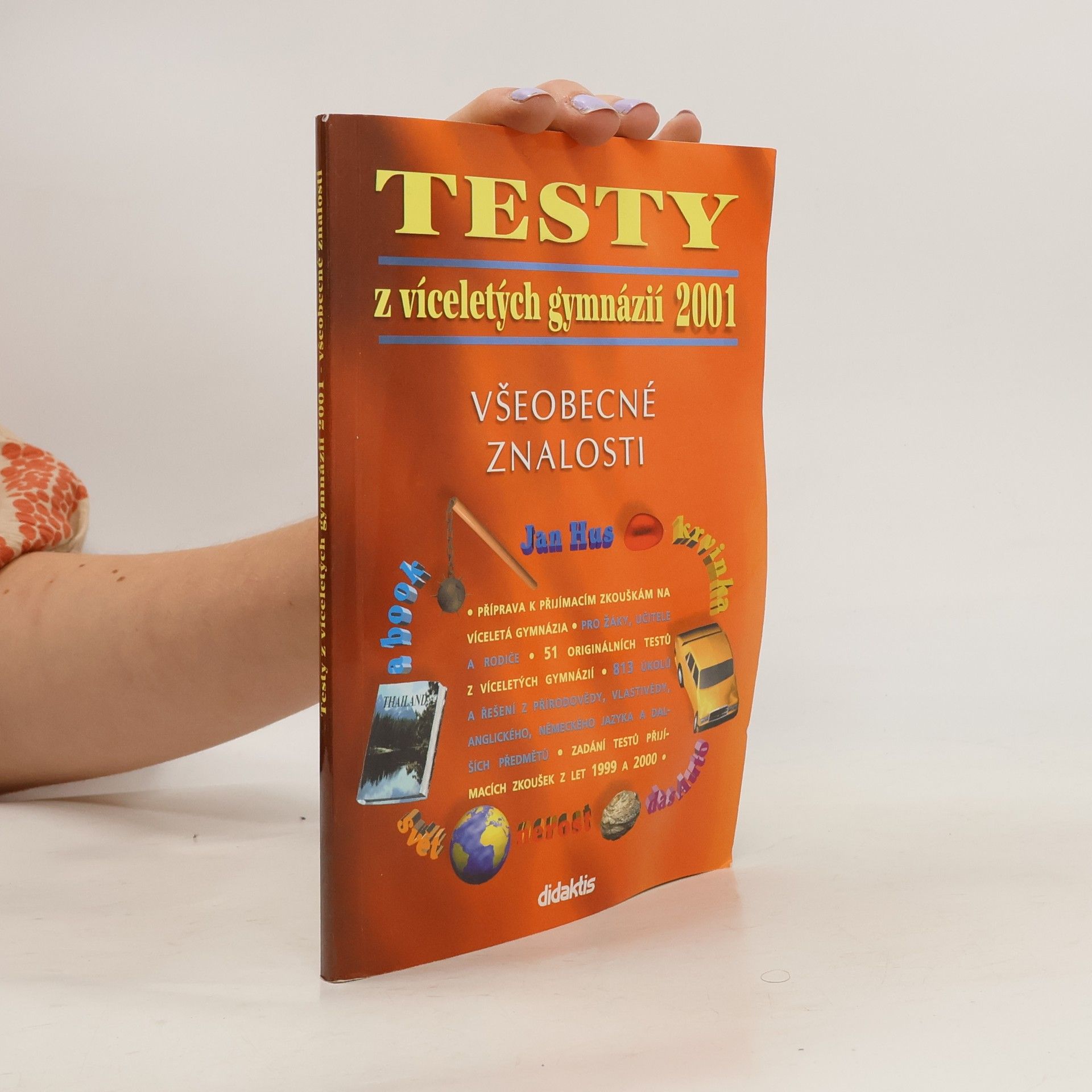 Autorenkollektiv Testy z víceletých gymnázií 2001. Všeobecné znalosti