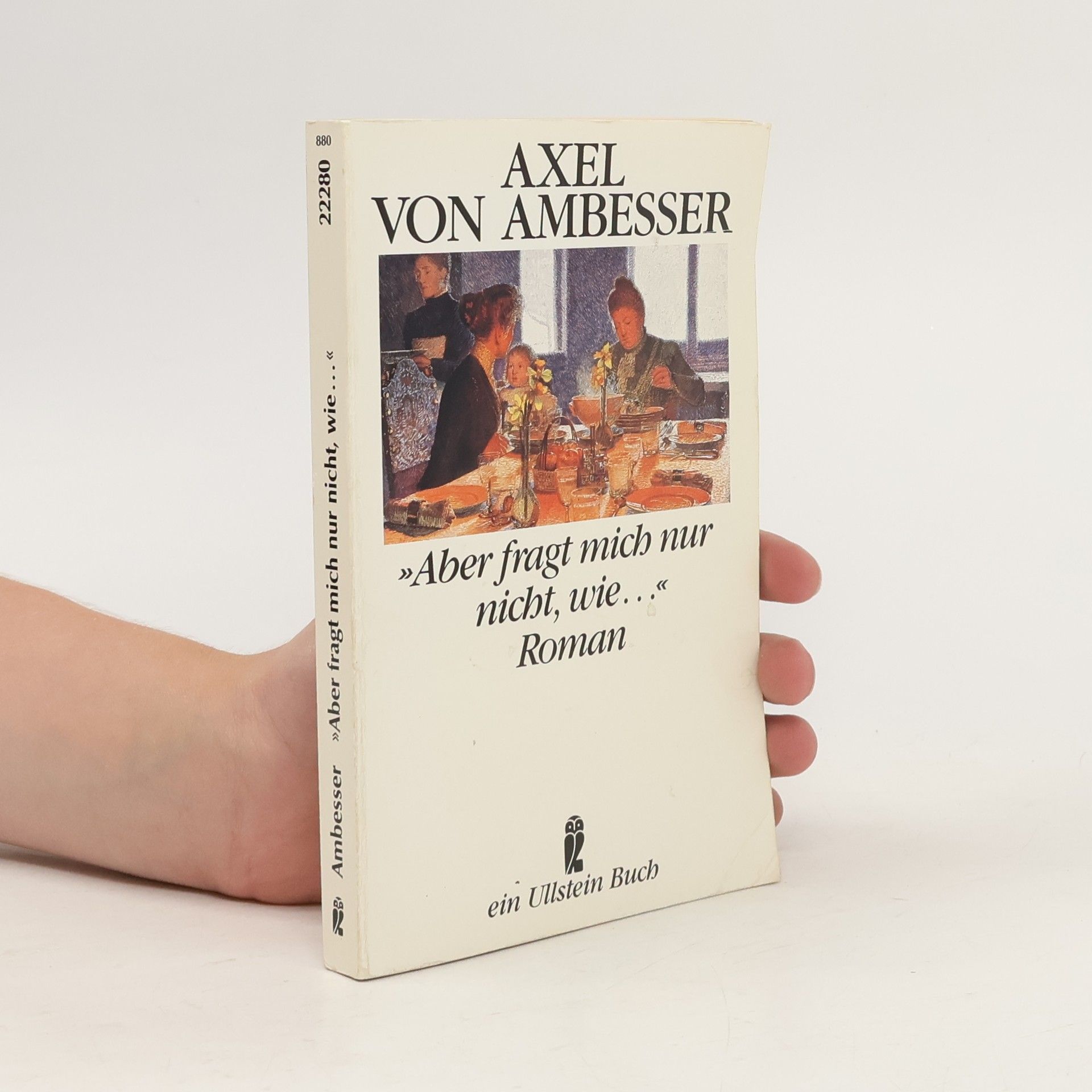Axel von Ambesser Aber fragt mich nur nicht, wie ...