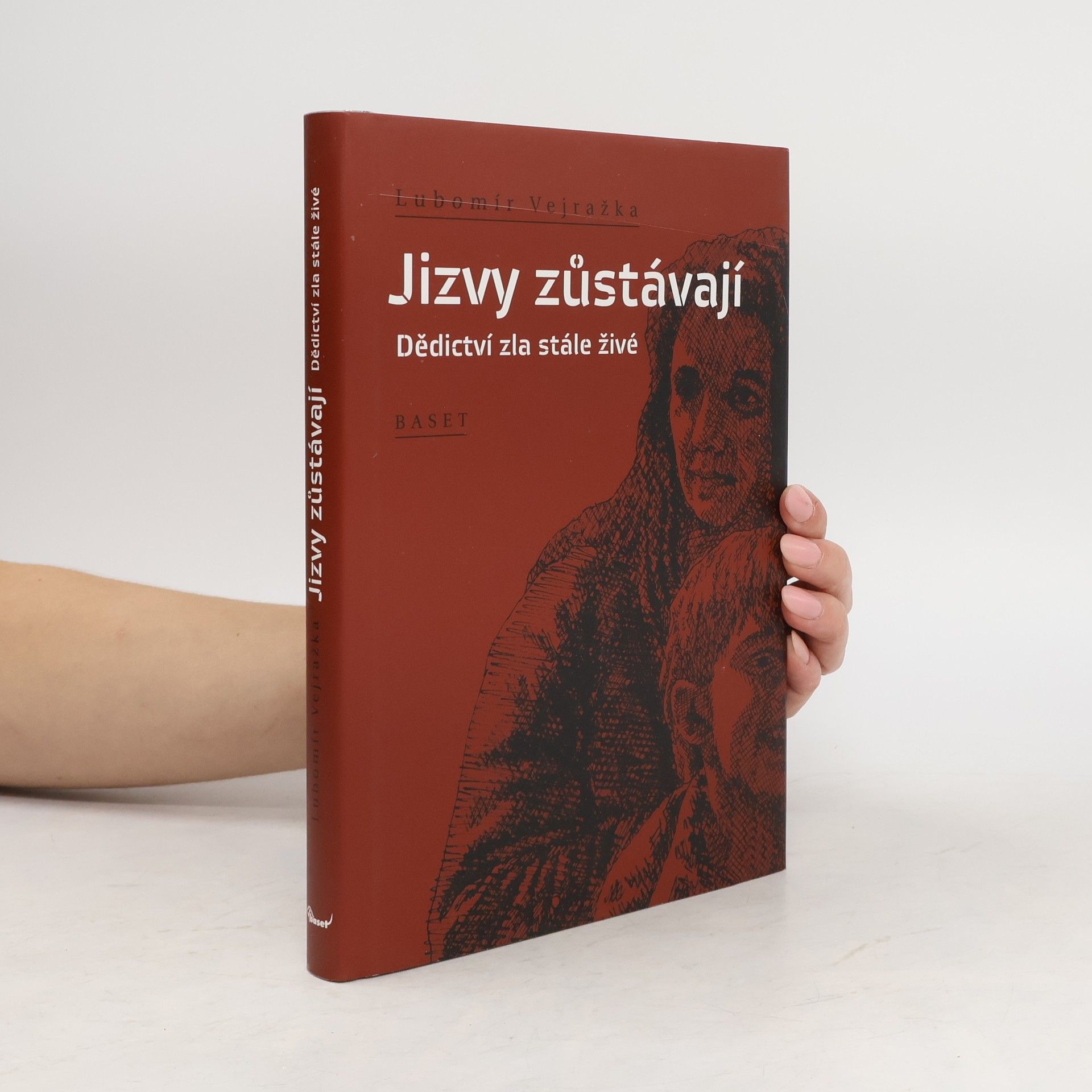 Lubomír Vejražka Jizvy zůstávají. Dědictví zla stále živé