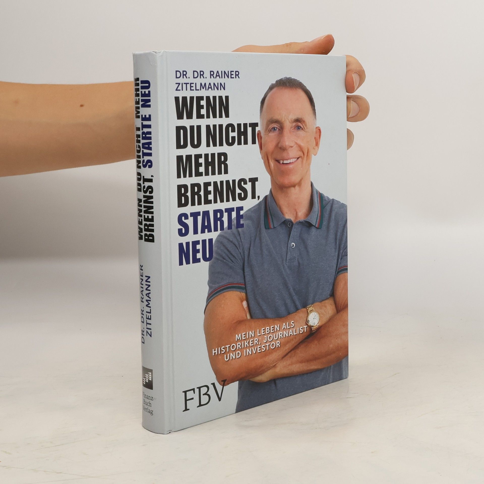 Rainer Zitelmann Wenn du nicht mehr brennst, starte neu