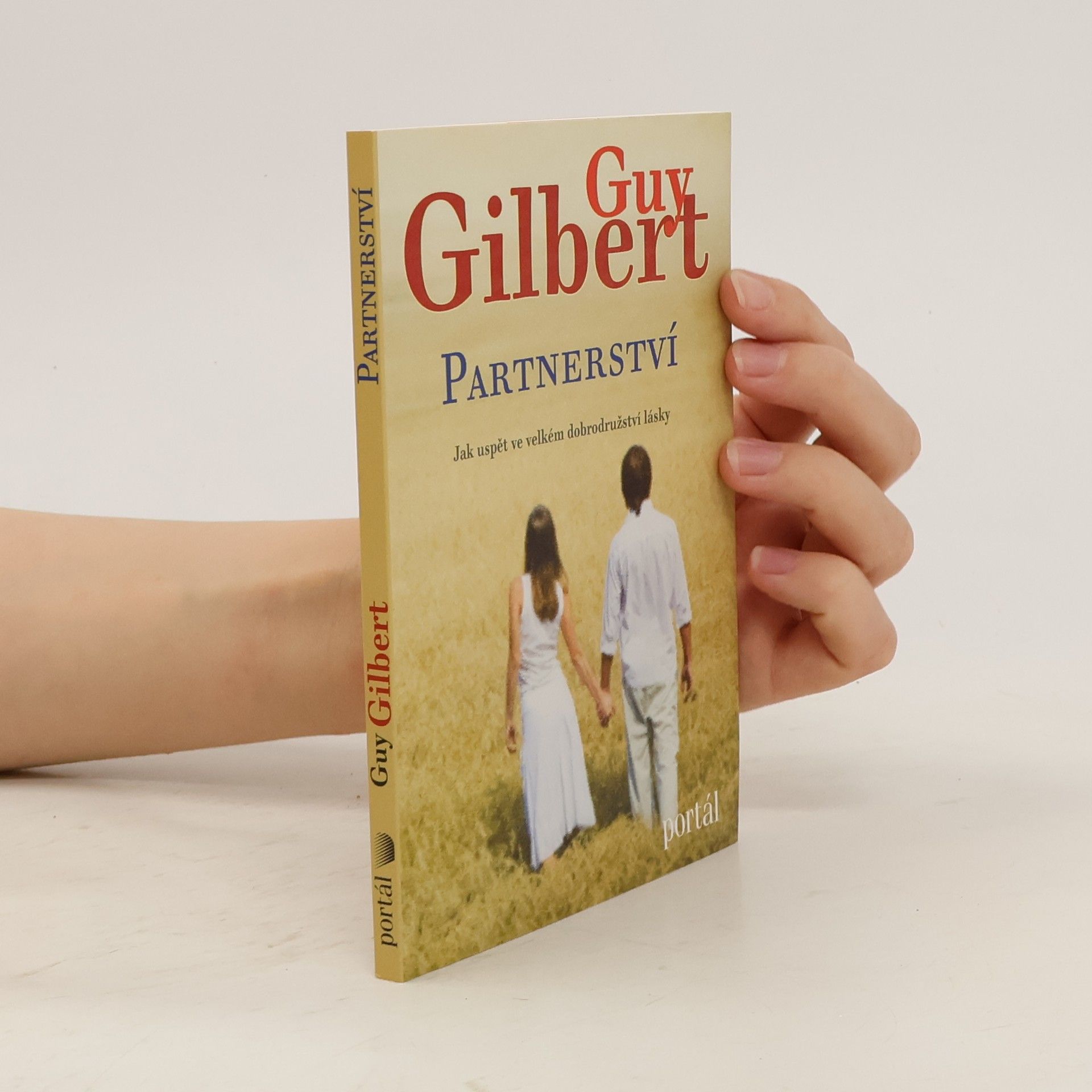 Guy Gilbert Partnerství. Jak uspět ve velkém dobrodružství lásky