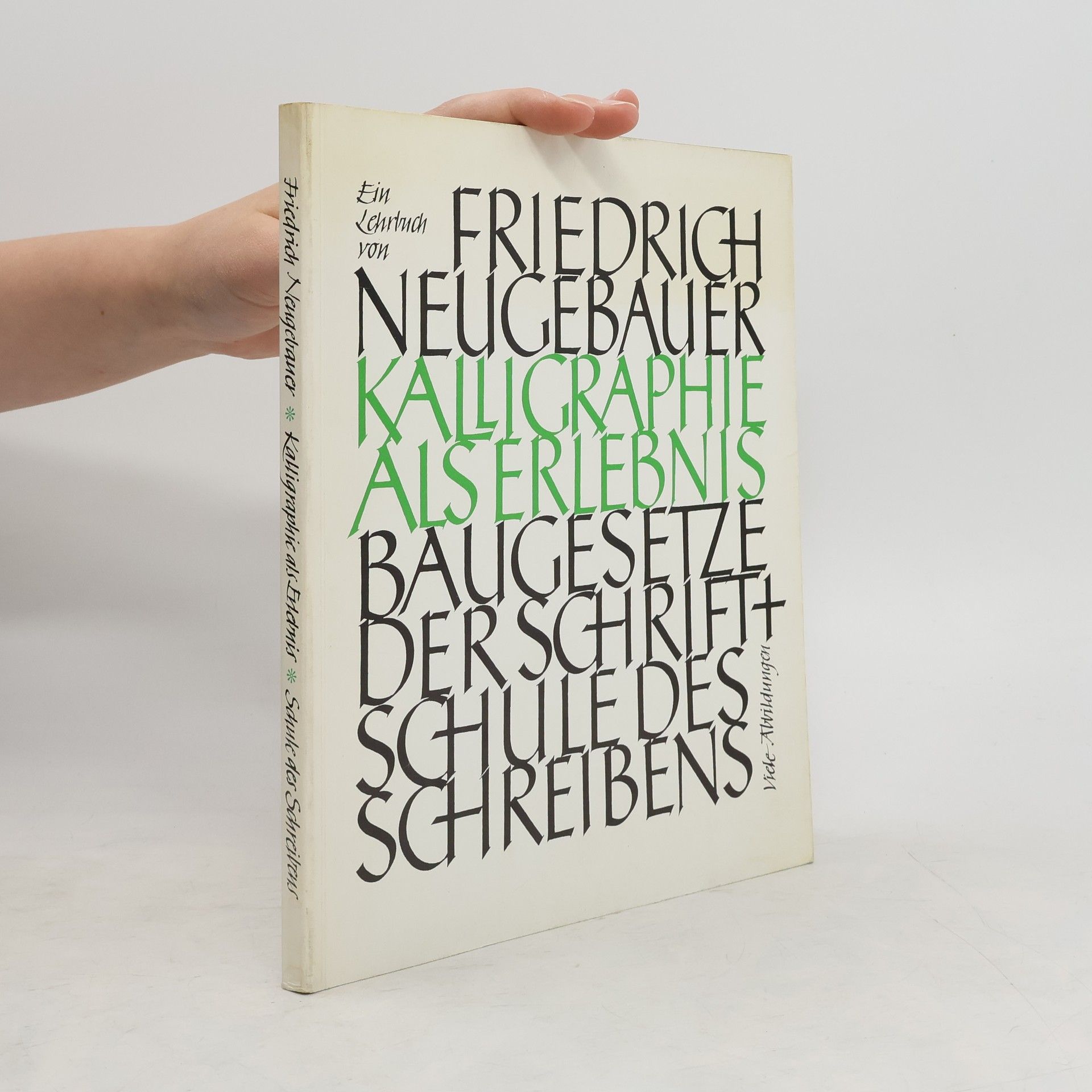 Friedrich Neugebauer Kalligraphie als Erlebnis