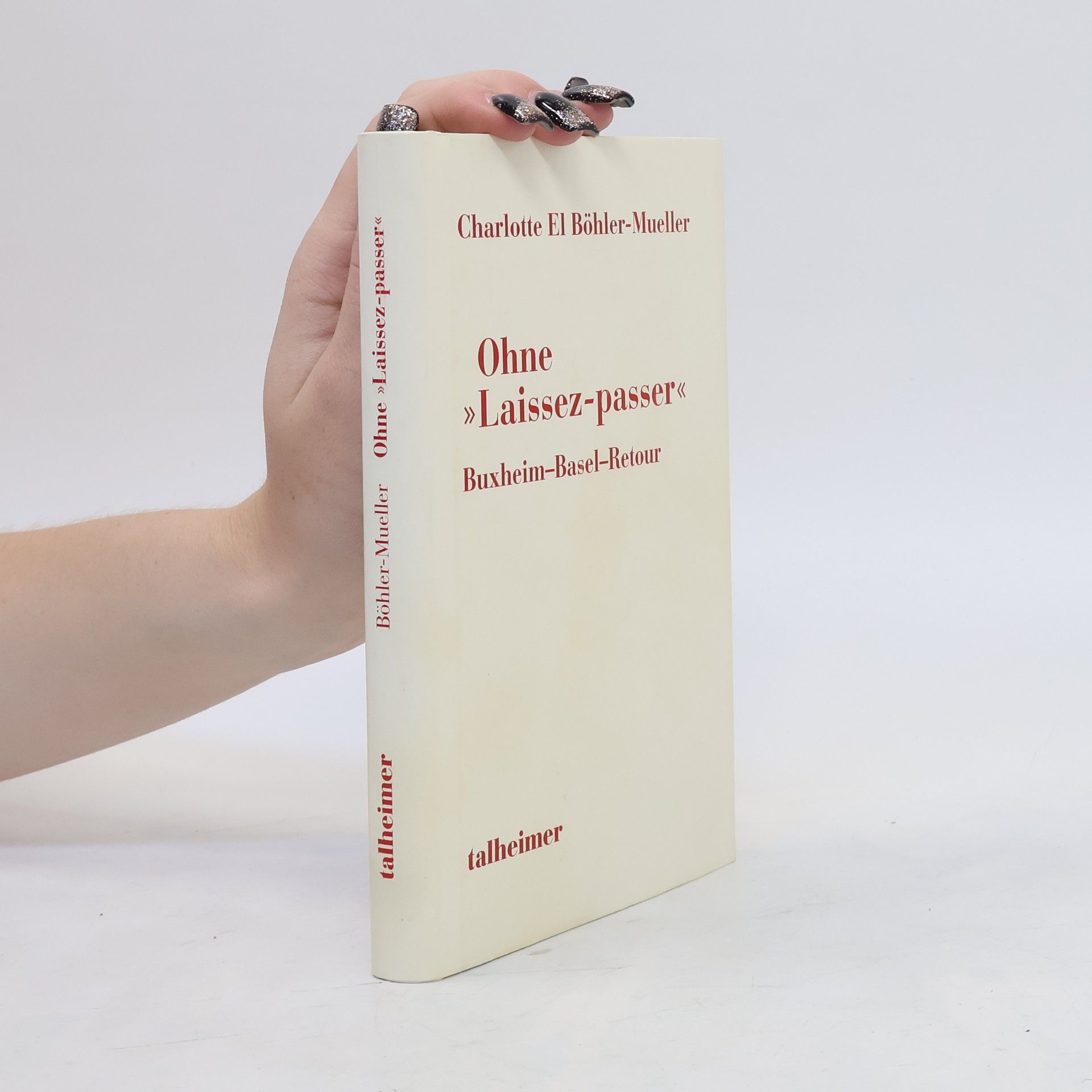 Charlotte Böhler-Mueller Ohne "Laissez-passer"