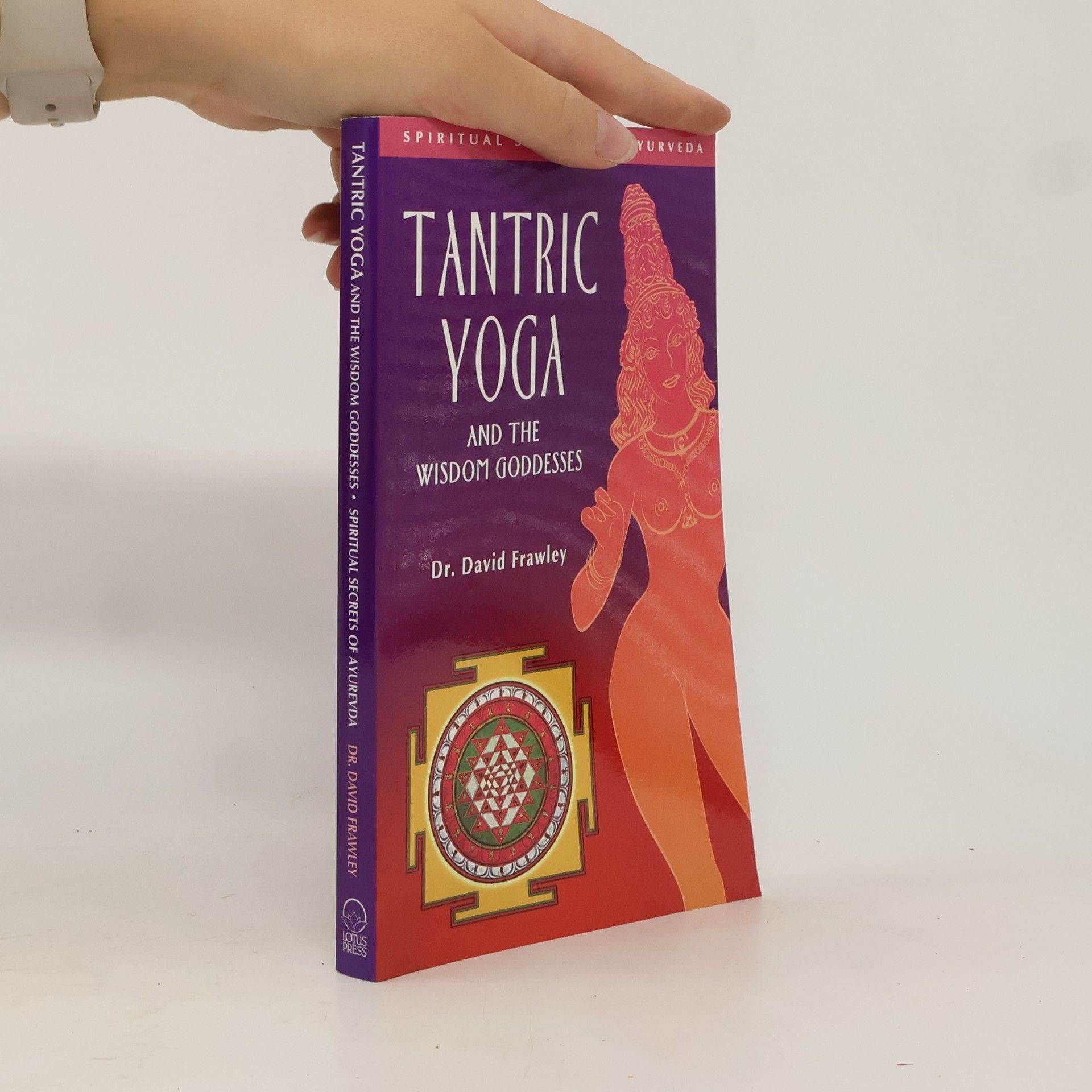 David Frawley Tantric Yoga and the Wisdom Goddesses