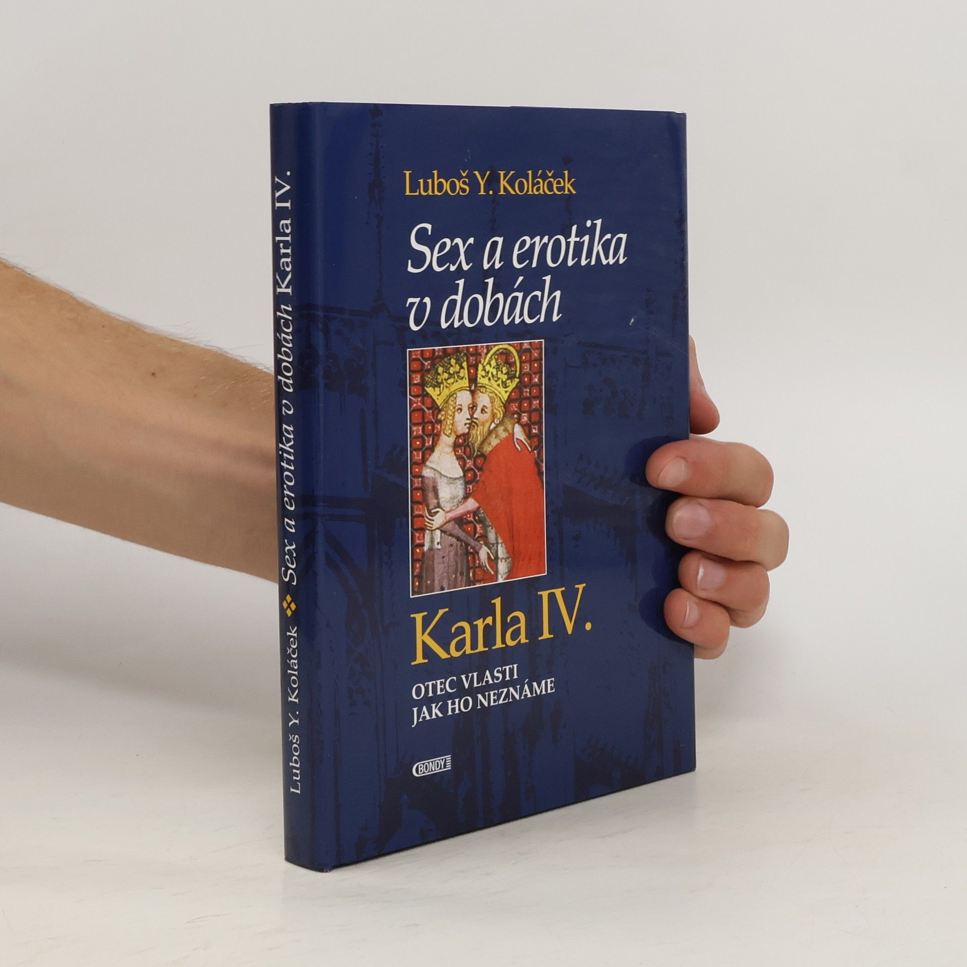 Luboš Y. Koláček Sex a erotika v dobách Karla IV.