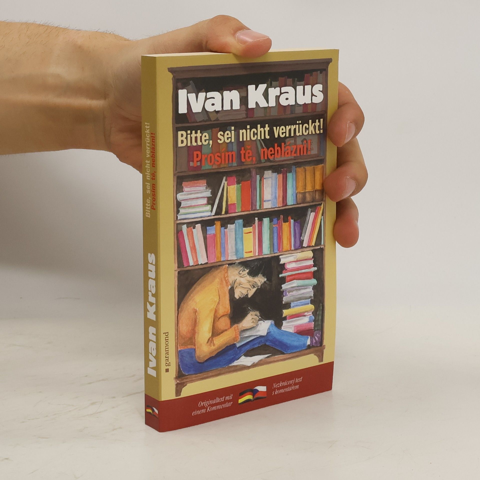 Ivan Kraus Bitte, sei nicht verrückt (Prosím tě, neblázni)