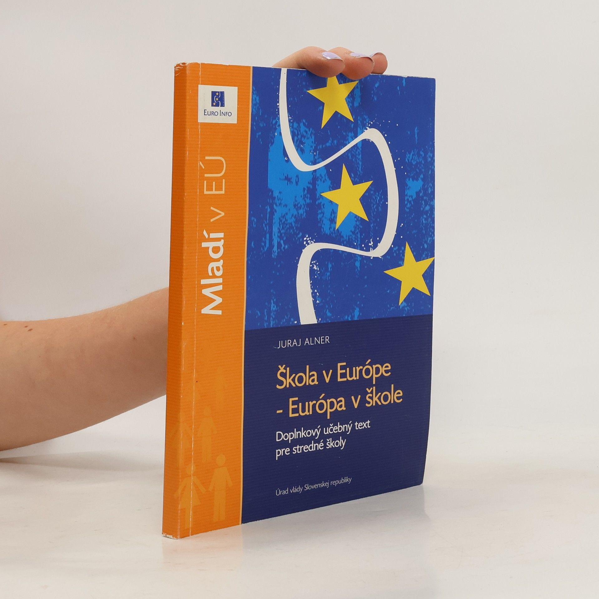 Juraj Alner Škola v Európe - Európa v škole : doplnkový učebný text