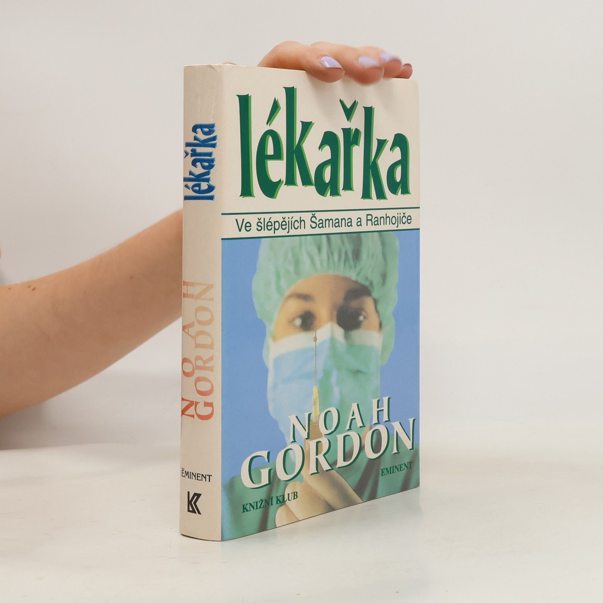 Noah Gordon Lékařka: Ve šlépějích Šamana a Ranhojiče