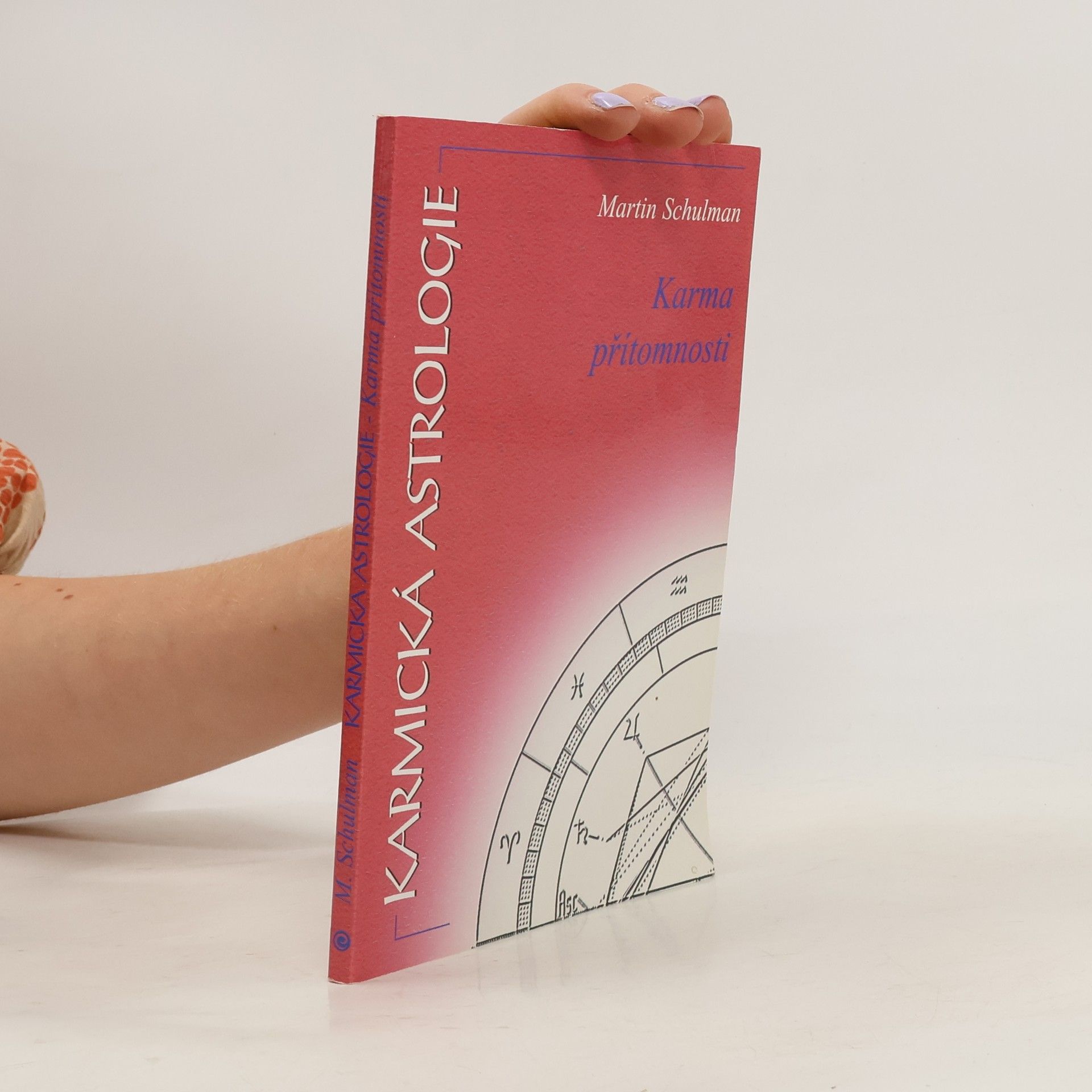 Martin Schulman Karma Přítomnosti. Karmická astrologie