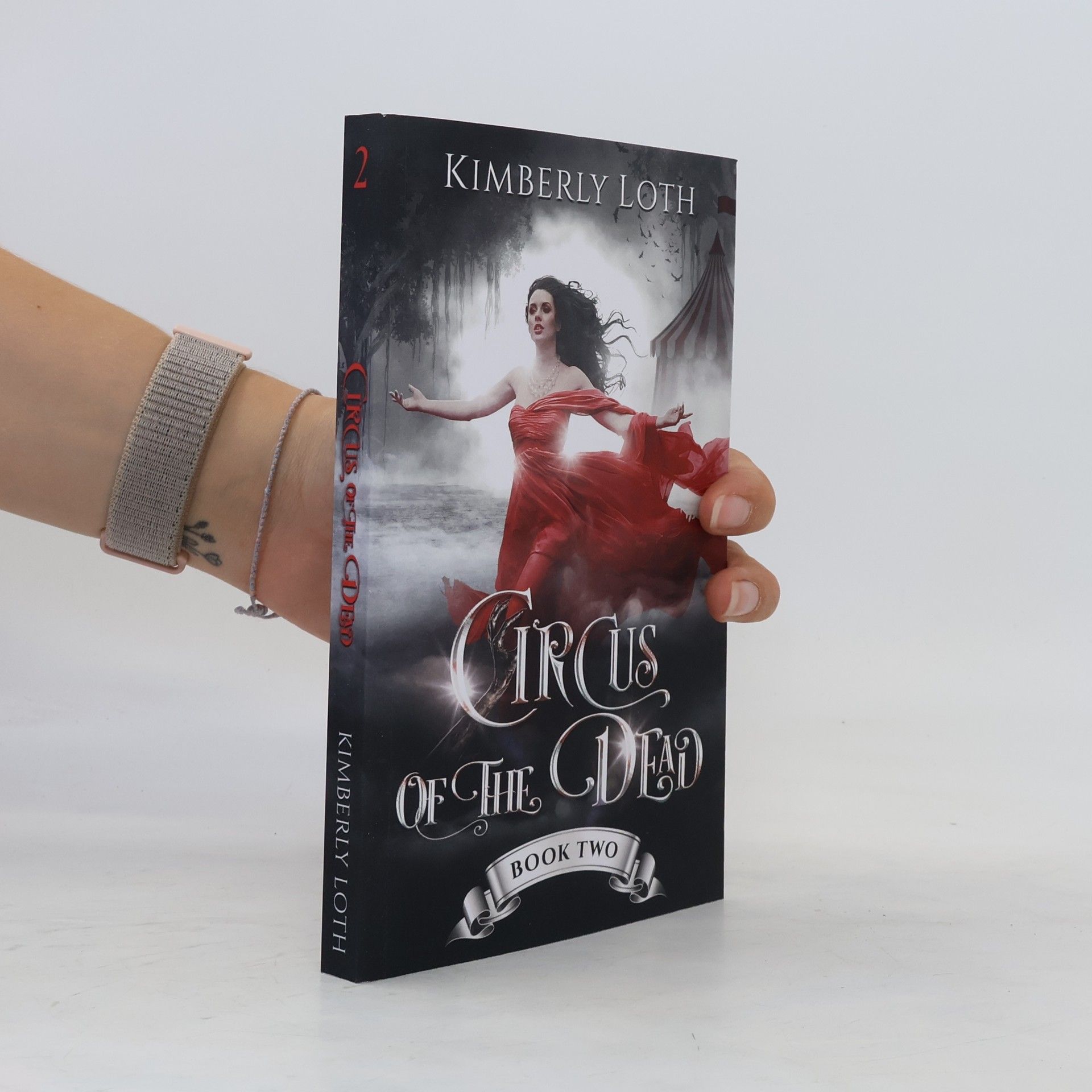 Kimberly Loth Circus of the Dead. Book Two
