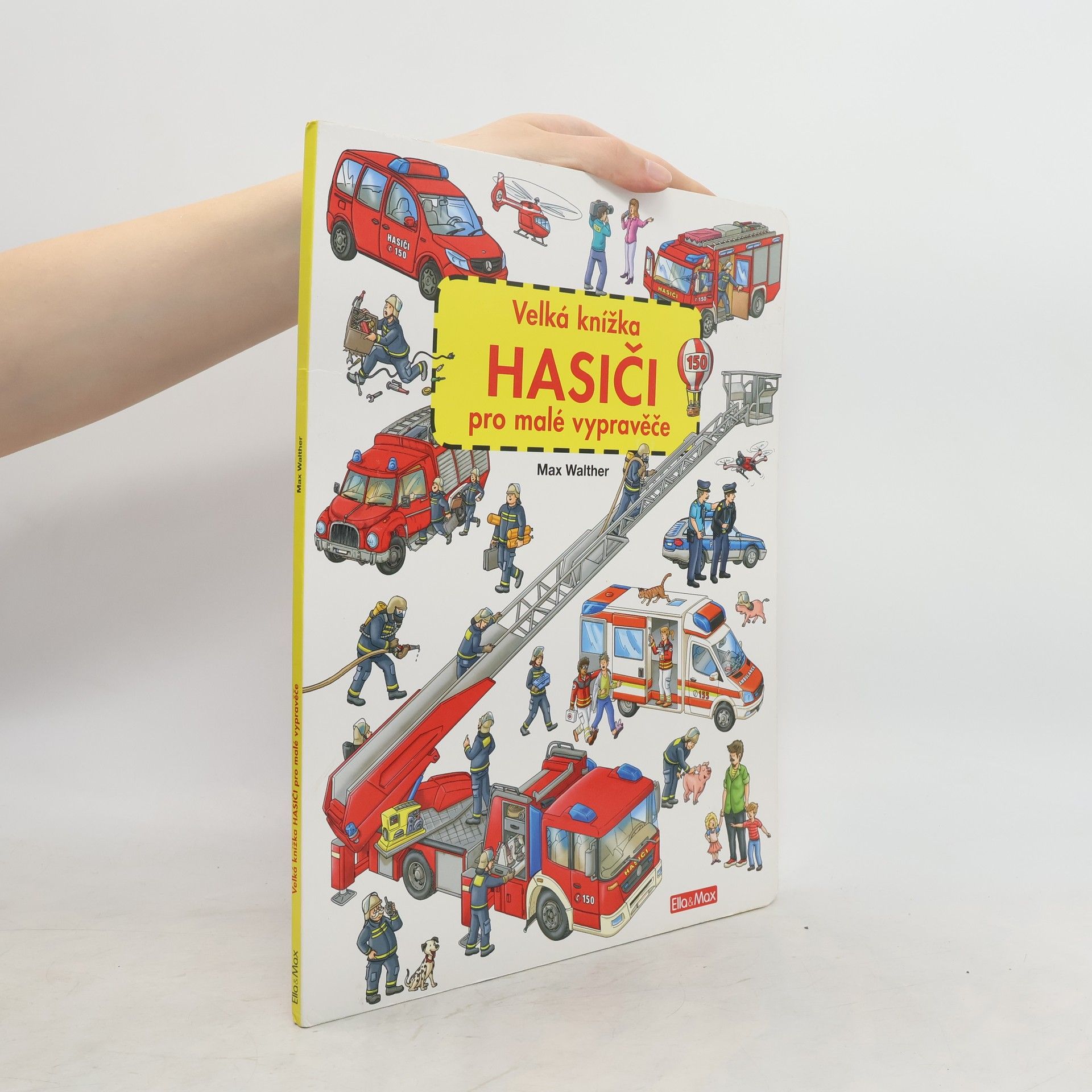 Max Walther Hasiči - Velká knížka pro malé vypravěče