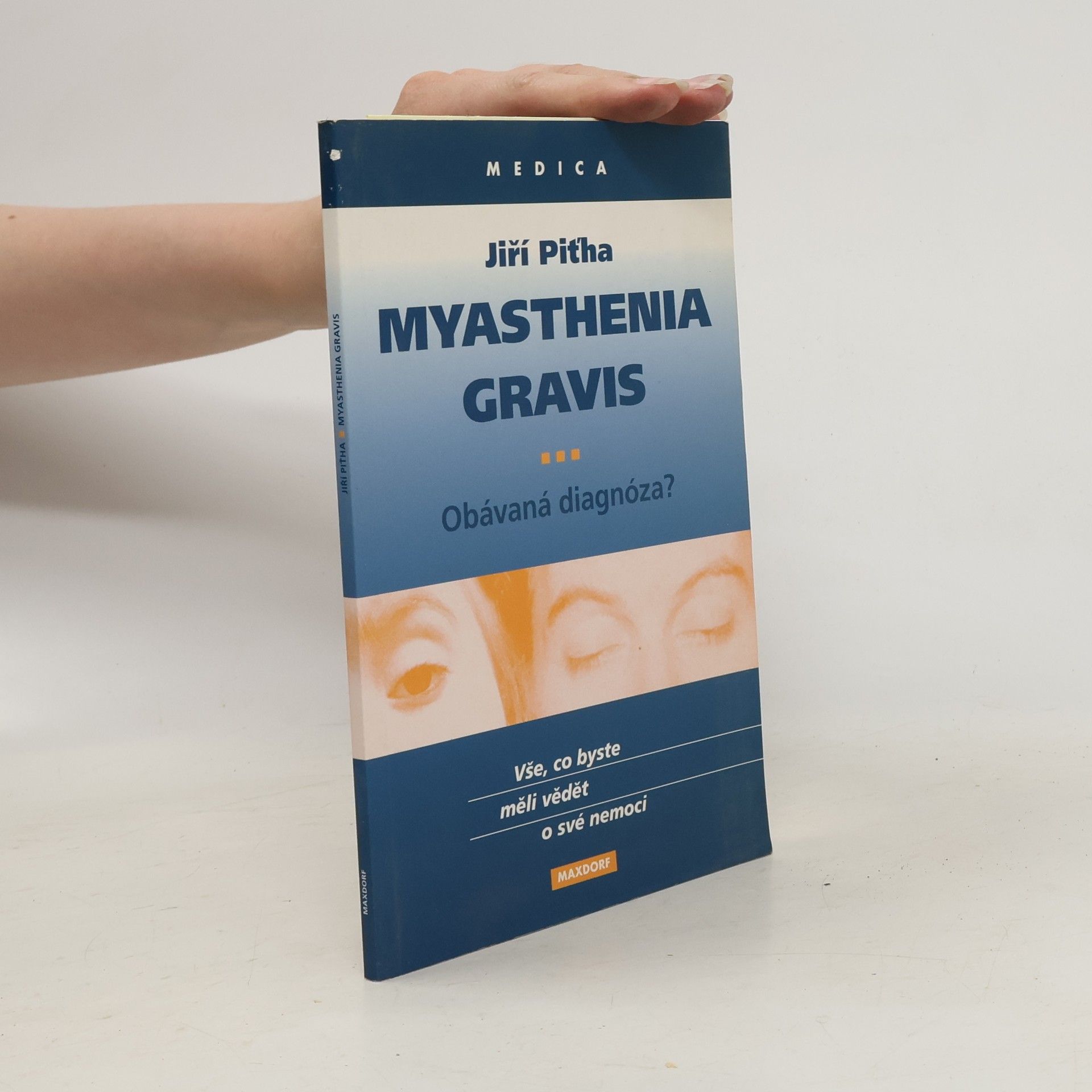 Jiří Piťha Myasthenia gravis: Obávaná diagnóza?