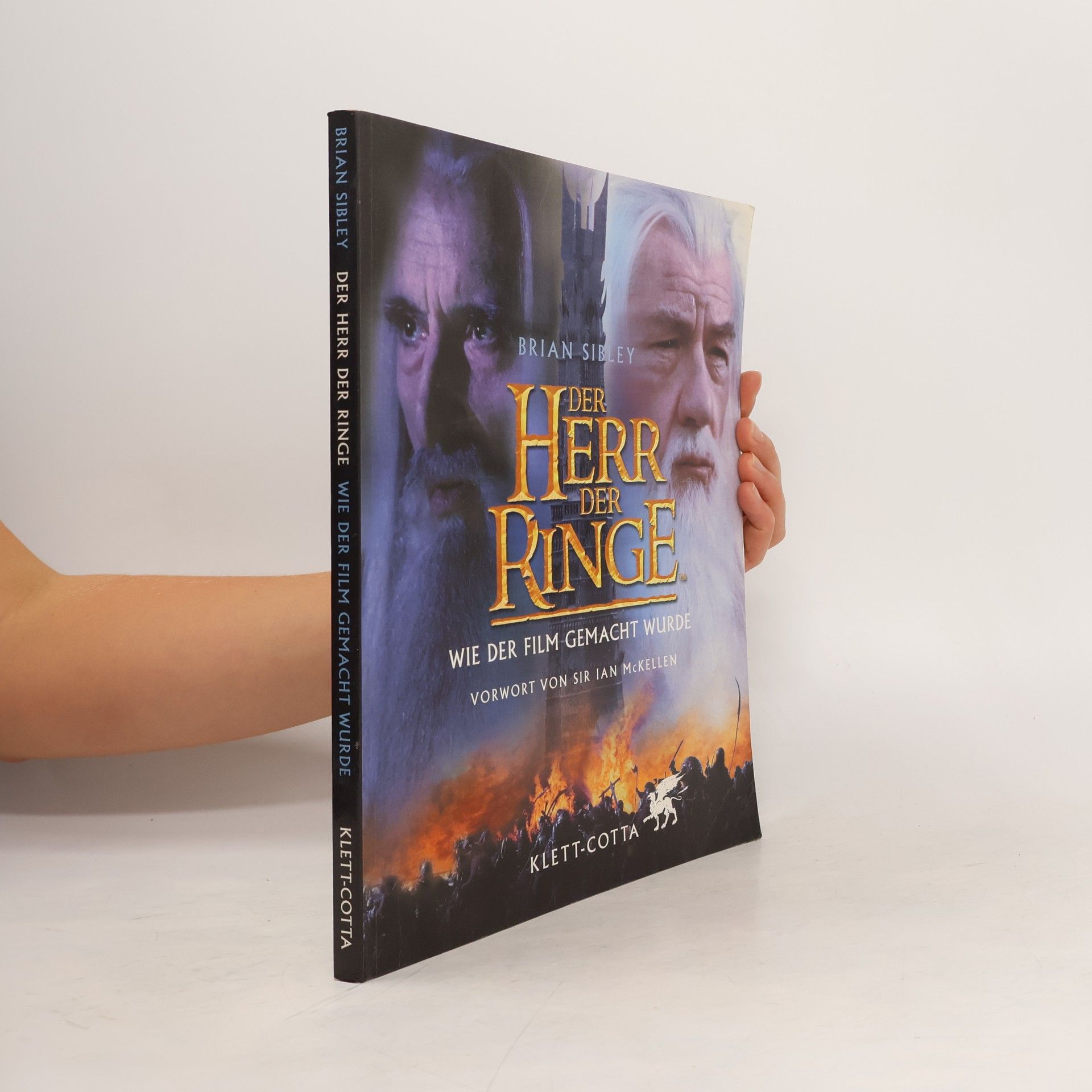 Brian Sibley Der Herr der Ringe, Wie der Film gemacht wurde. Vorw. v. Ian McKellen.