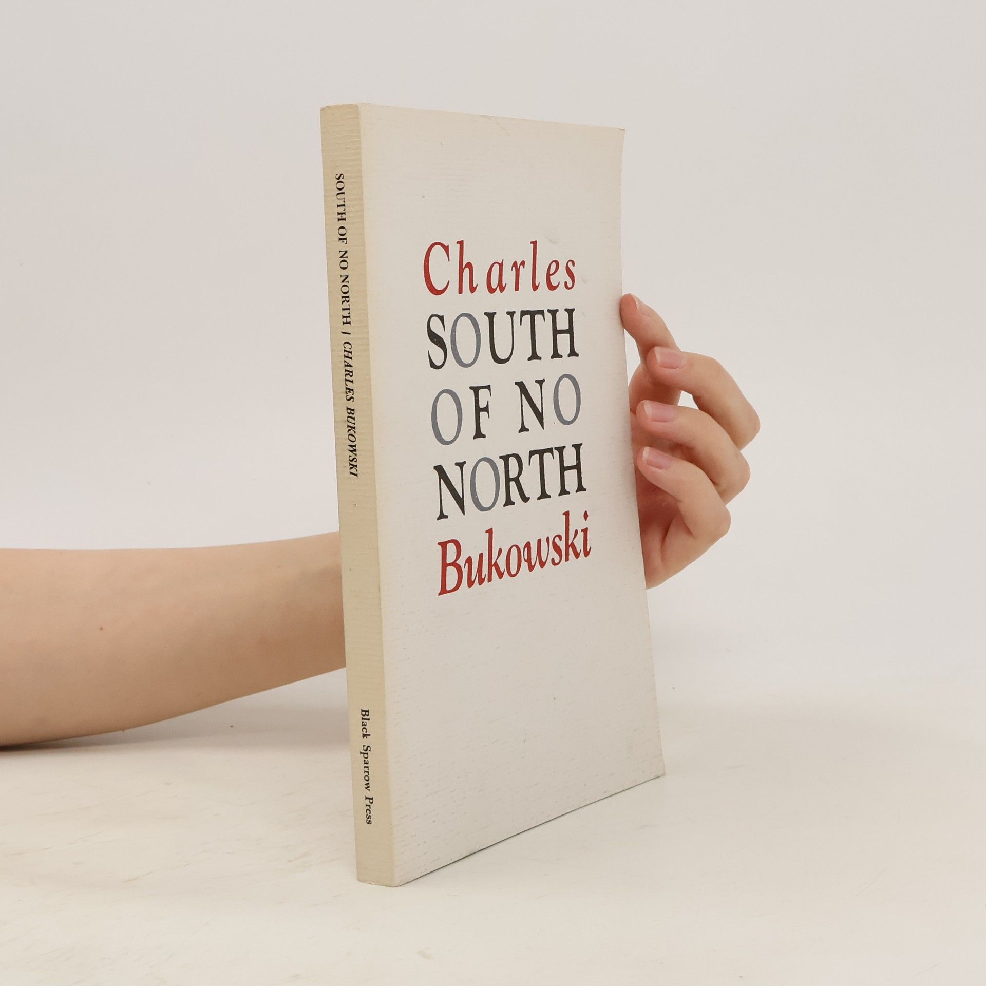 Charles Bukowski South of no North