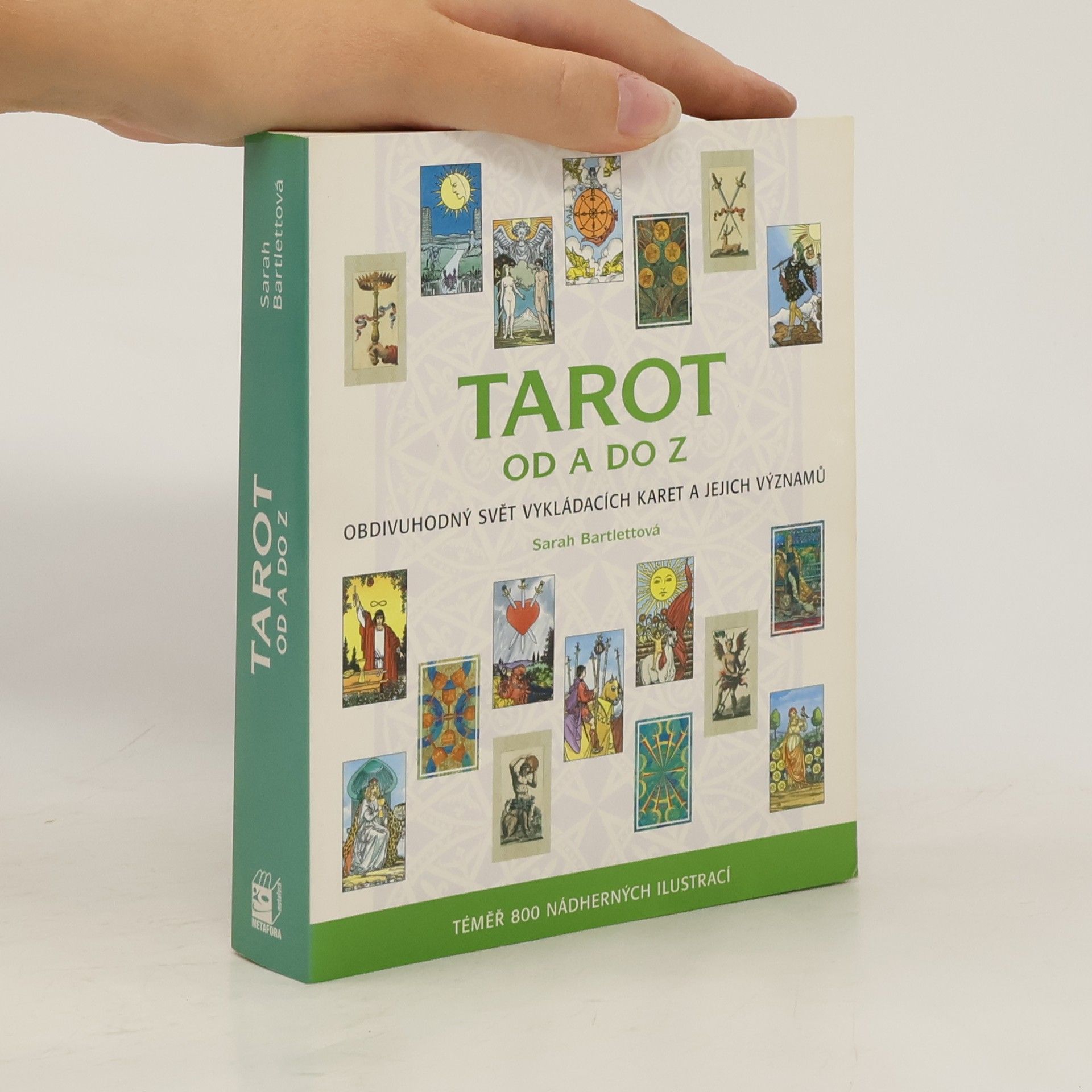 Sarah Bartlett Tarot od A do Z: Obdivuhodný svět vykládacích karet a jejich významů