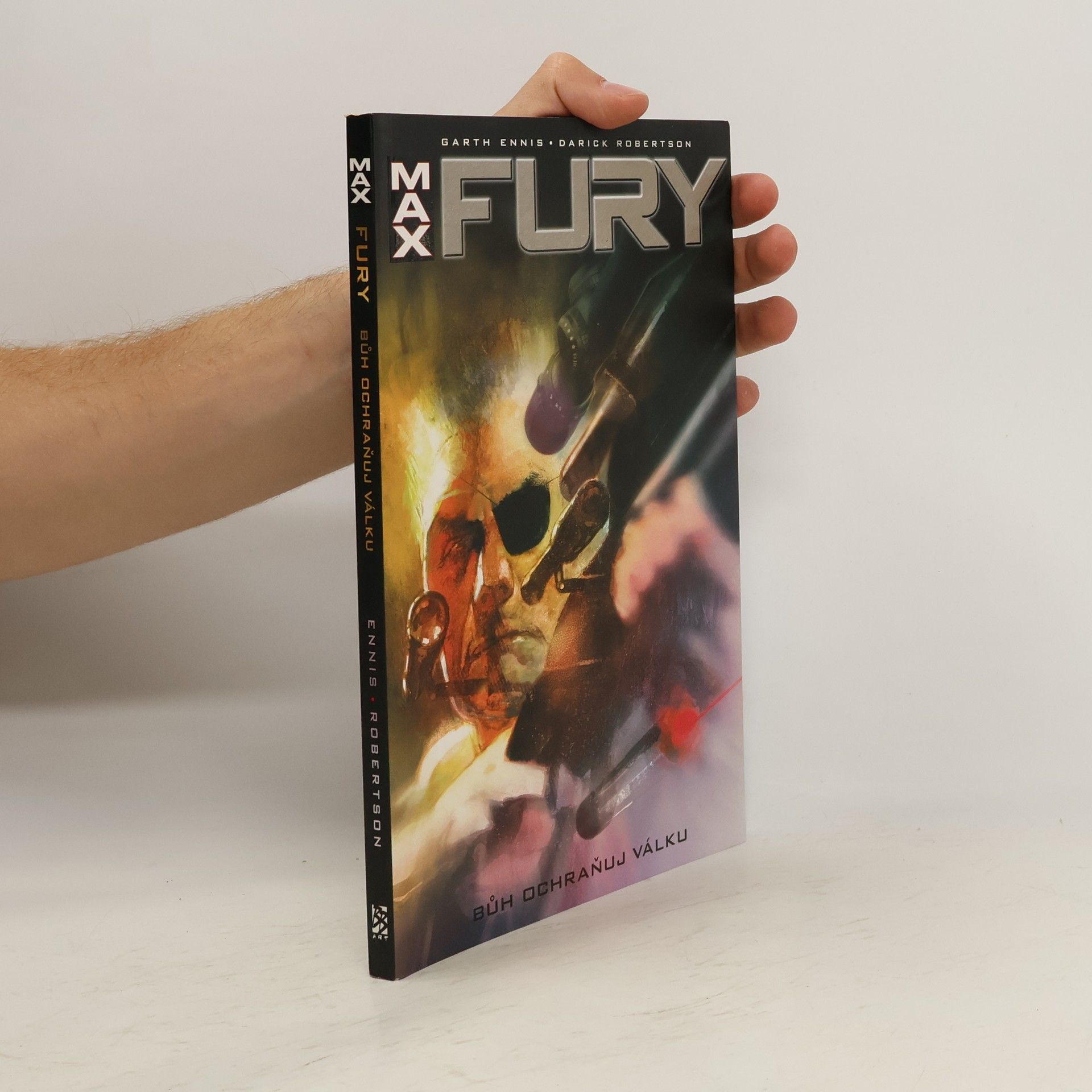 Garth Ennis Fury Max: Bůh ochraňuj válku