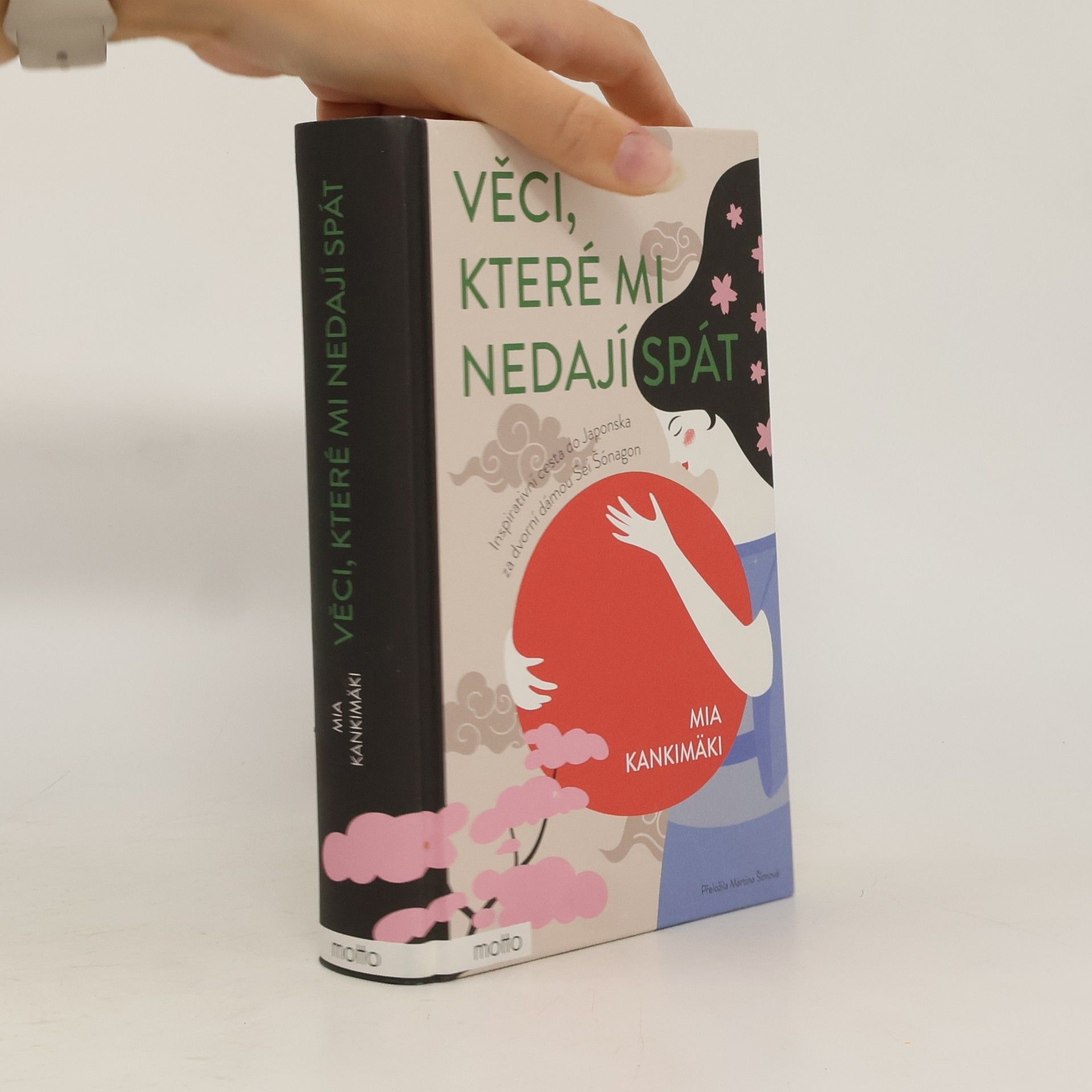 Martina Šímová Věci, které mi nedají spát.  Inspirativní cesta do Japonska za dvorní dámou Sei Šónagon