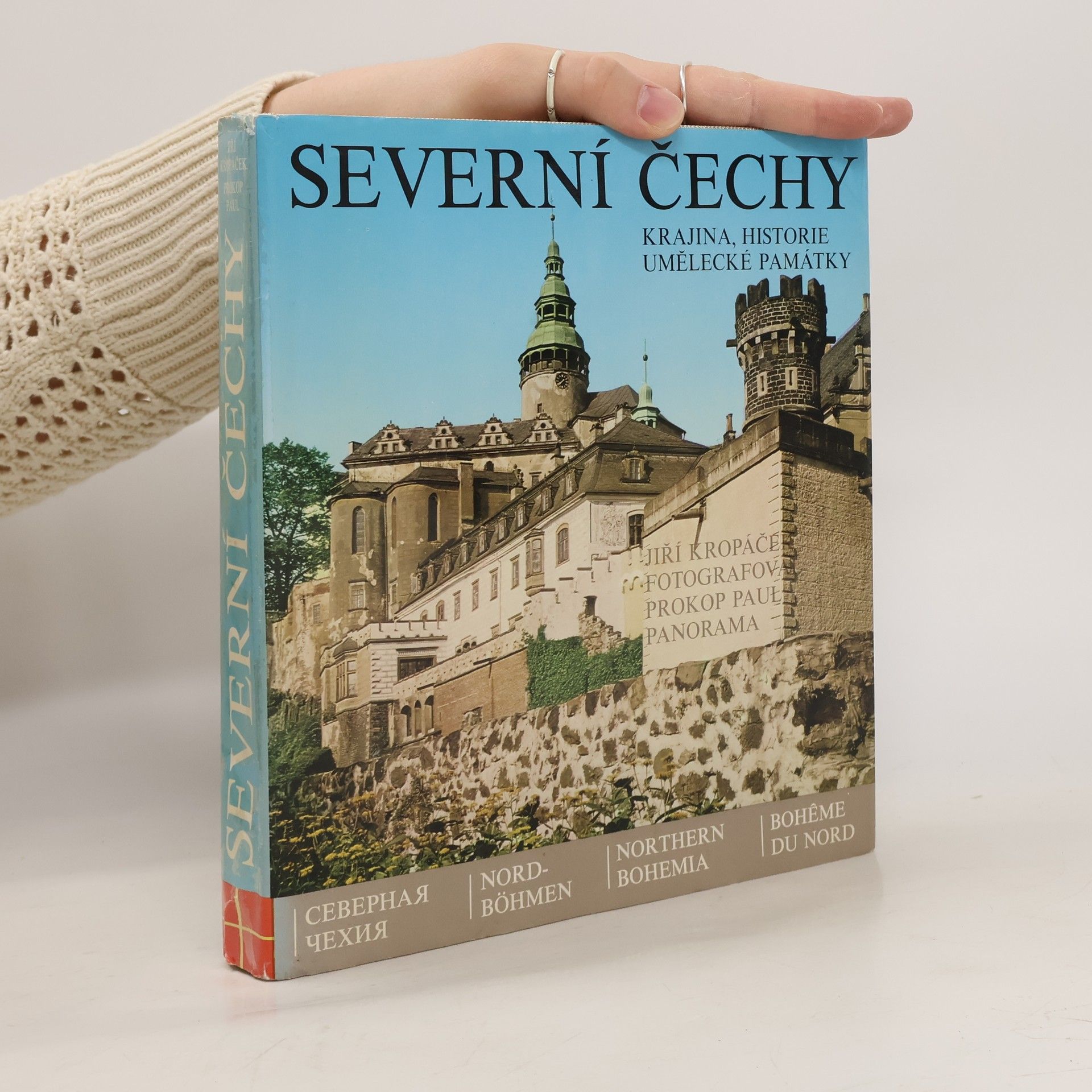 Jiří Kropáček Severní Čechy. Krajina, historie umělecké památky