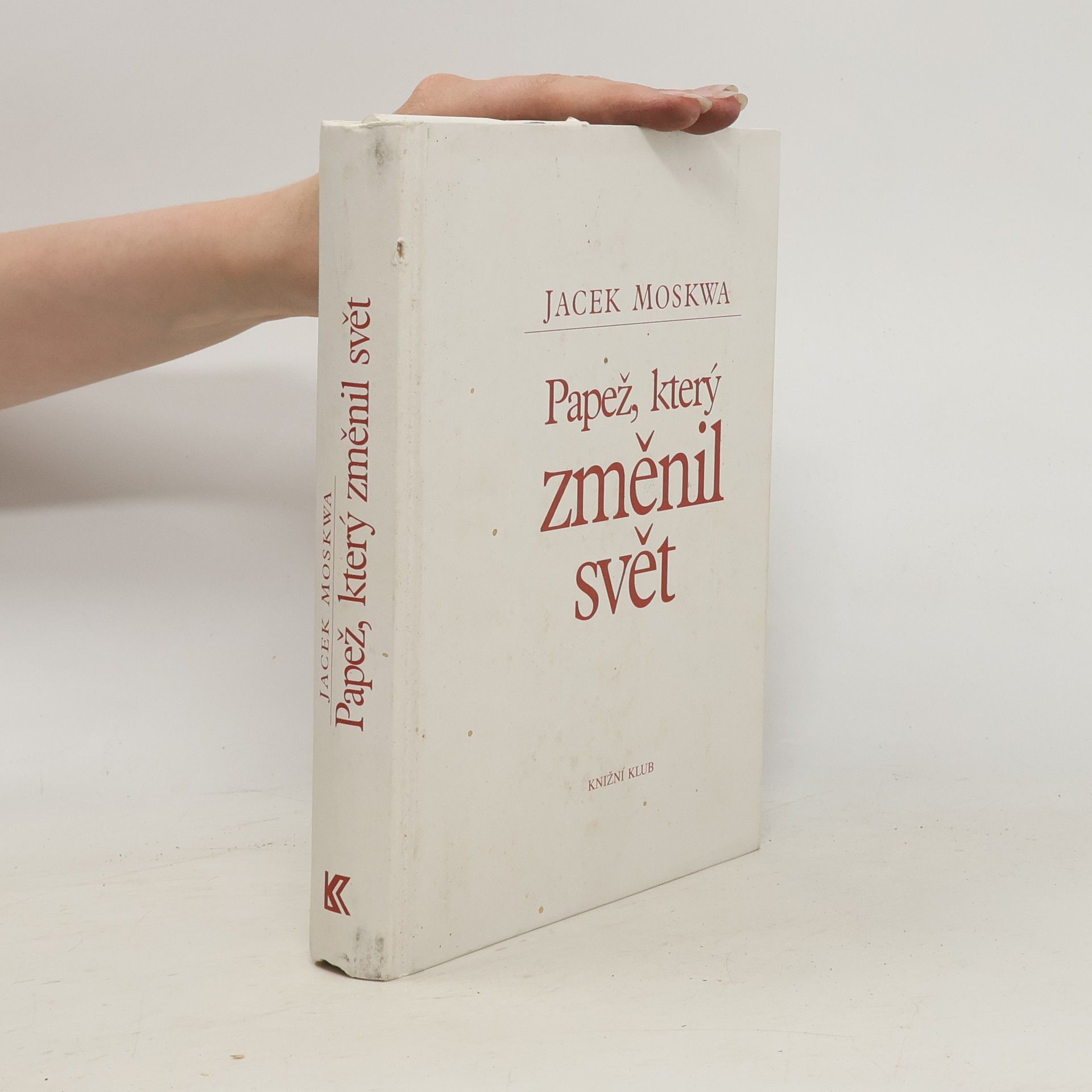 Jacek Moskwa Papež, který změnil svět