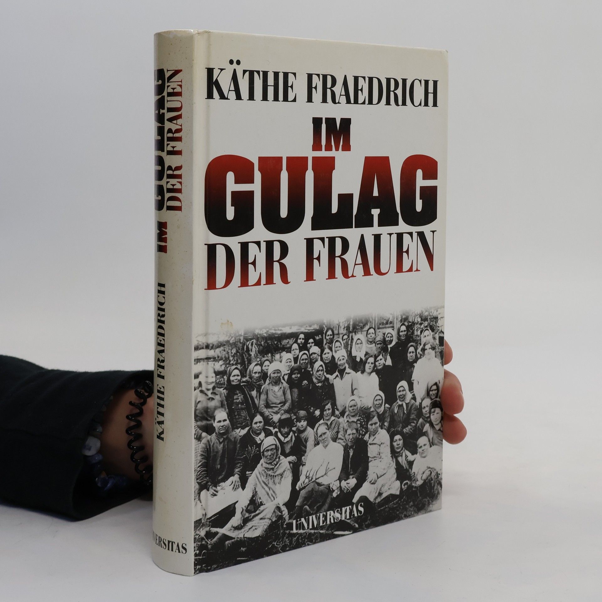 Käthe Fraedrich Im Gulag der Frauen