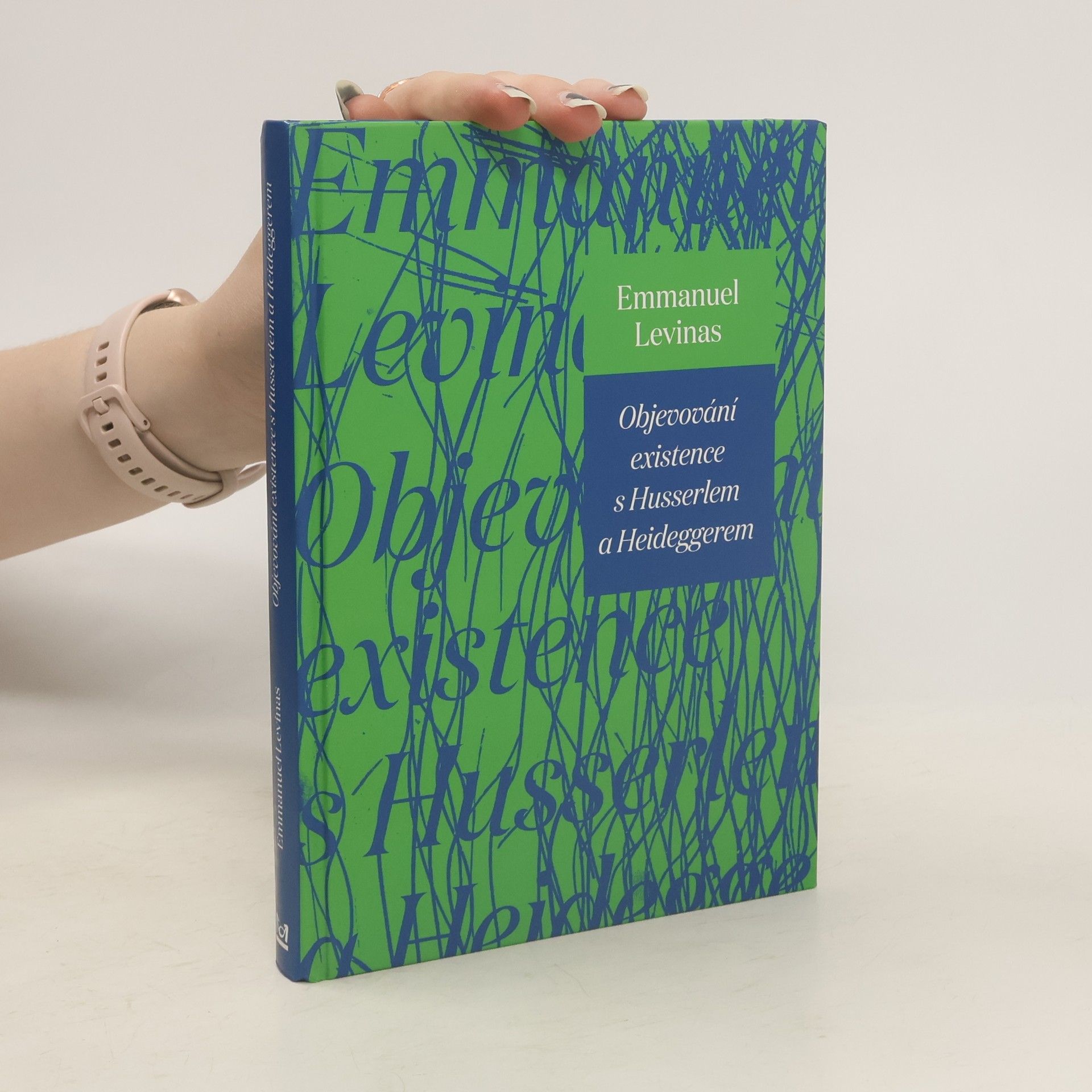 Emmanuel Lévinas Objevování existence s Husserlem a Heideggerem