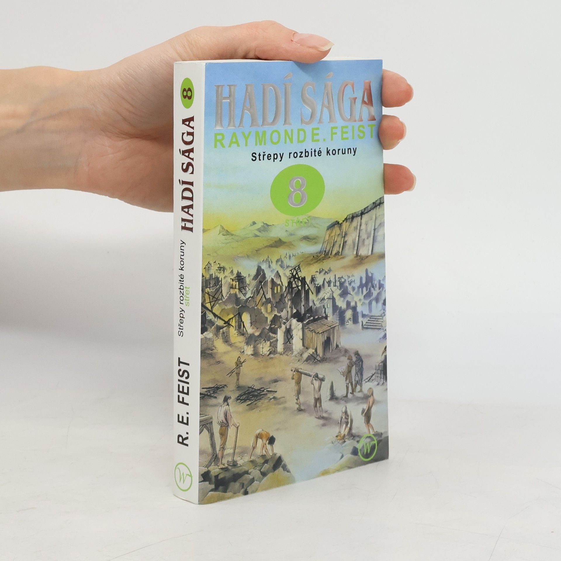Raymond E. Feist Hadí sága 8. Střepy rozbité koruny - Střet