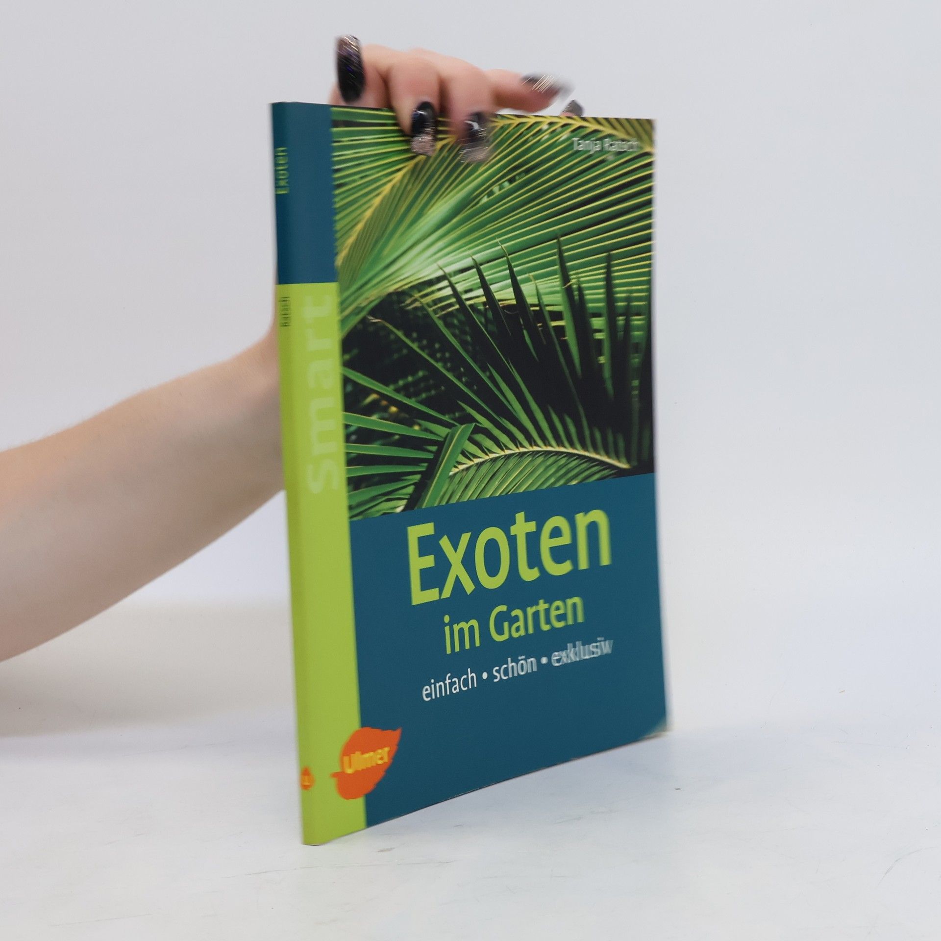 Tanja Ratsch Exoten im Garten