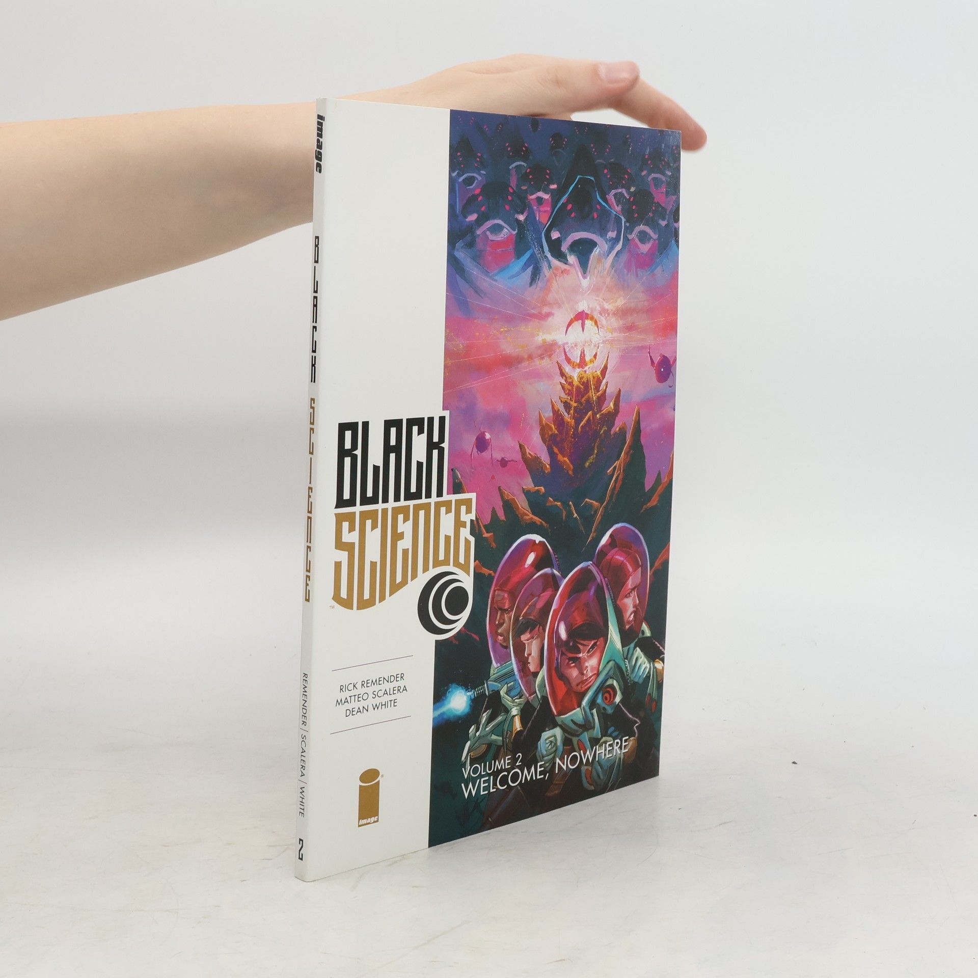 Rick Remender Black Science Volume 2: Welcome, Nowhere