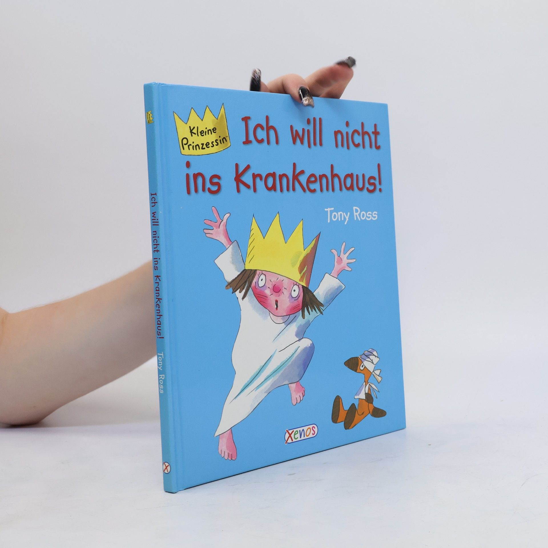 Tony Ross Kleine Prinzessin - Ich will nicht ins Krankenhaus!