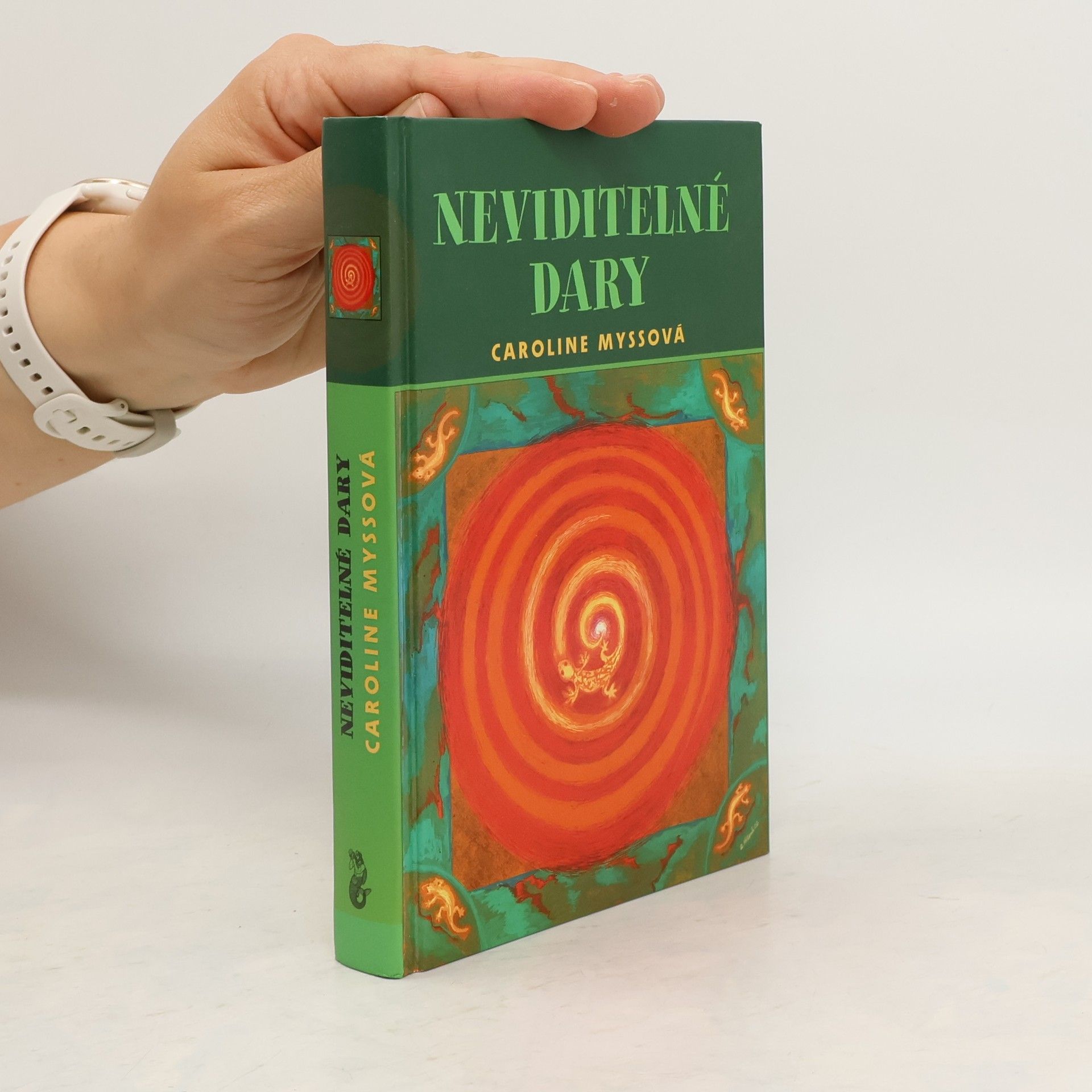 Caroline Myss Neviditelné dary