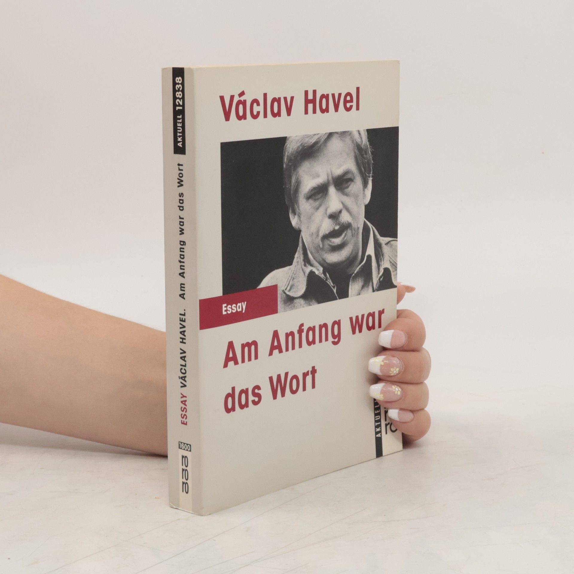 Václav Havel Am Anfang war das Wort : Texte von 1969 bis 1990
