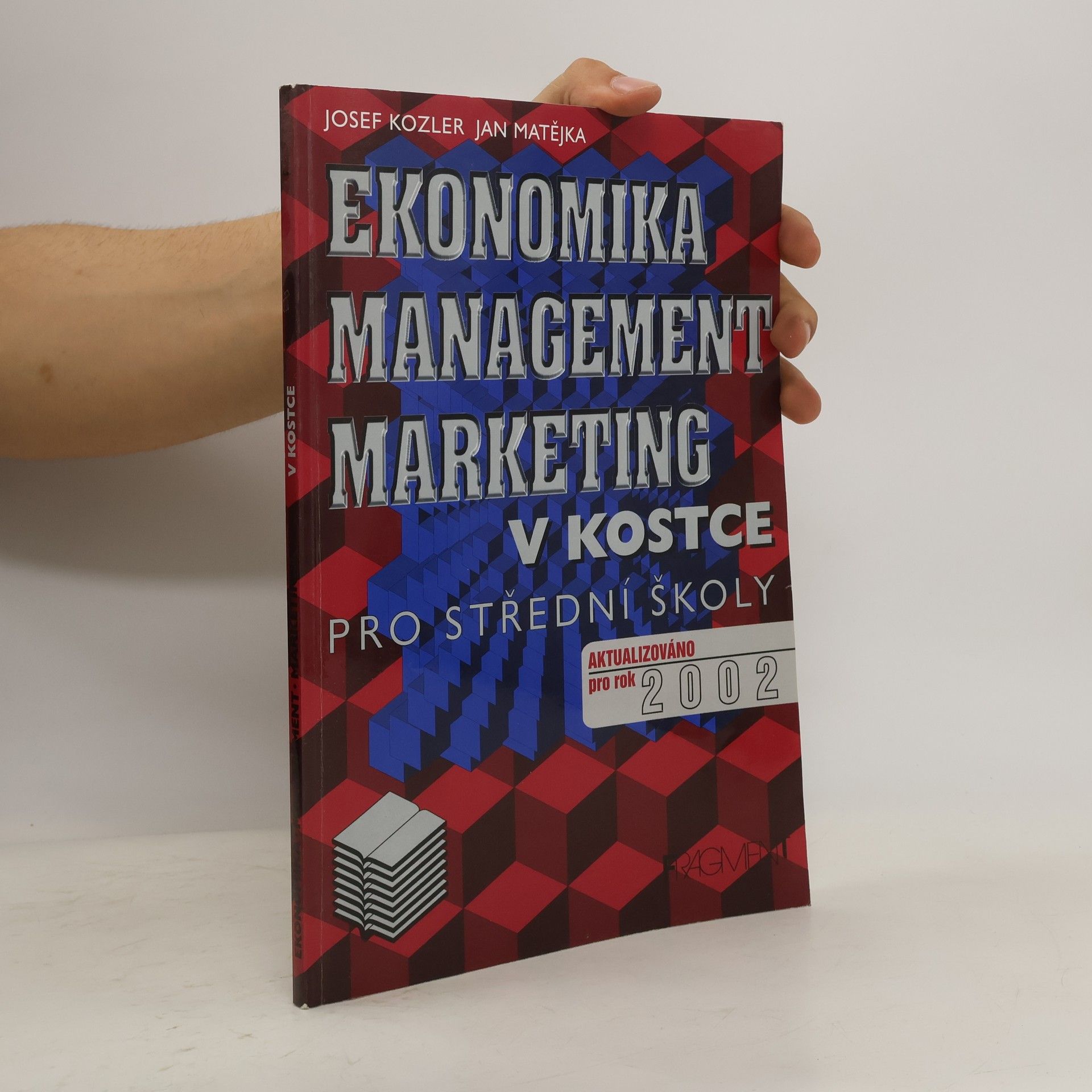 Josef Kozler Ekonomika, marketing, management v kostce pro střední školy