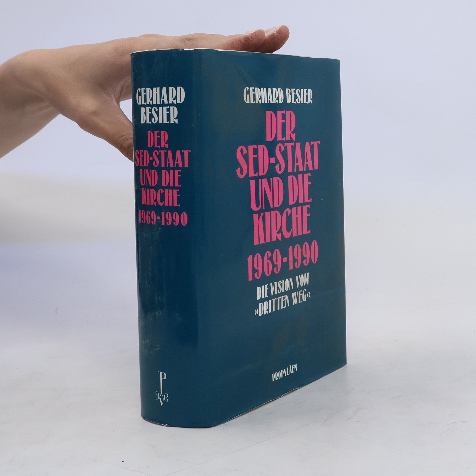 Gerhard Besier Der SED-Staat und die Kirche 1969 - 1990